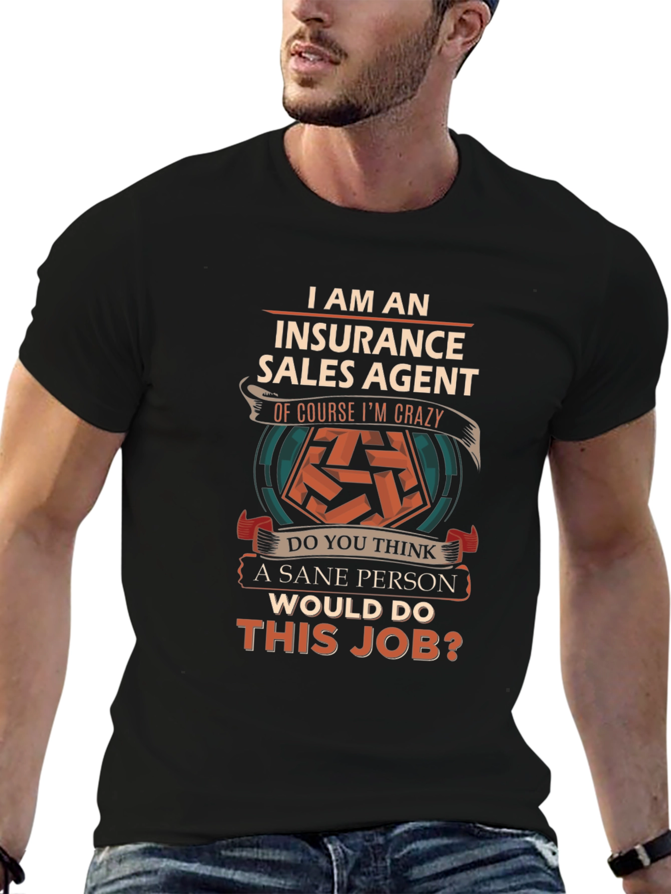 Insurance Sales Agent Crazy Job T-Shirt