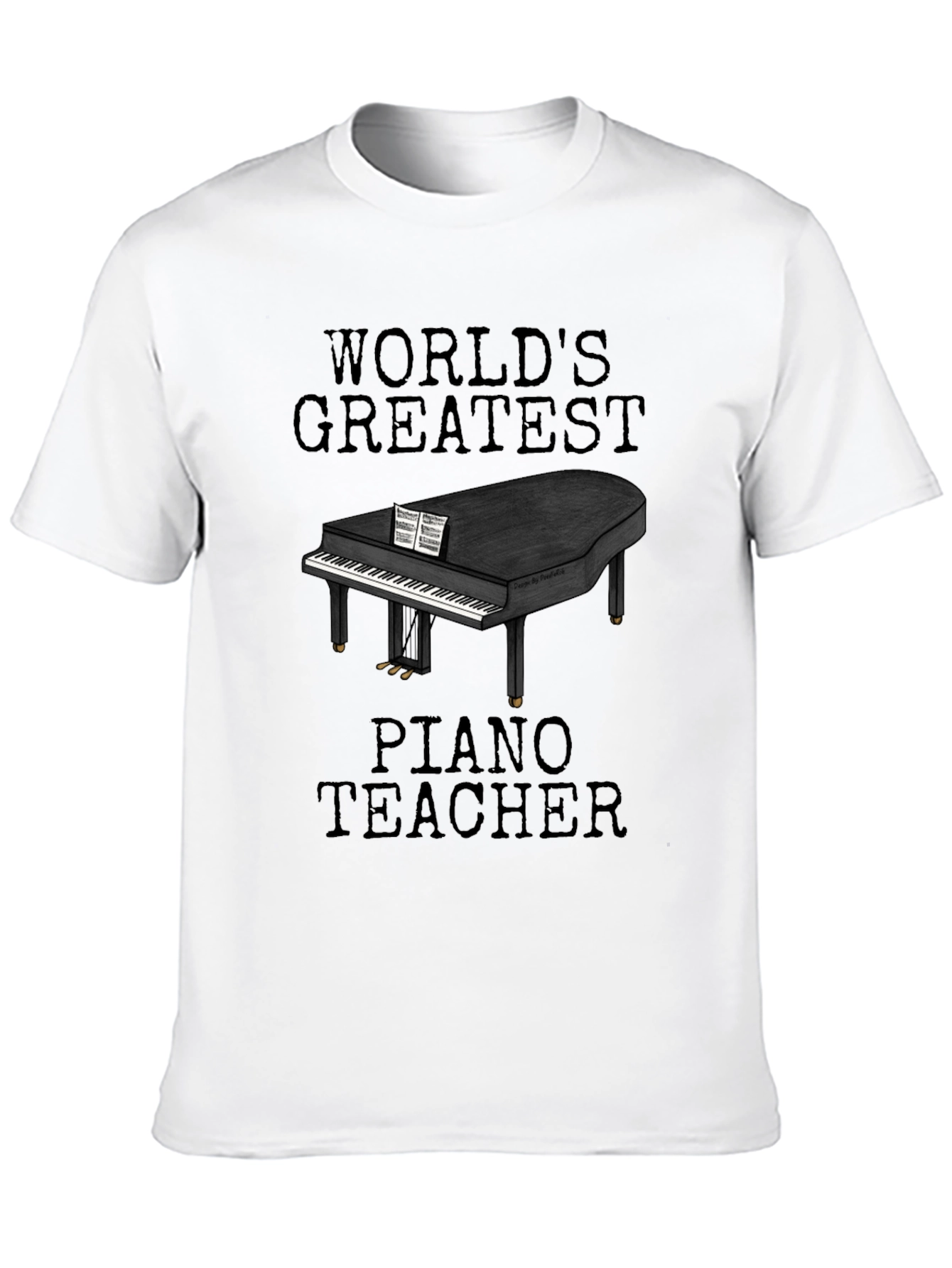 Worlds Greatest Piano Teacher Graphic Tee