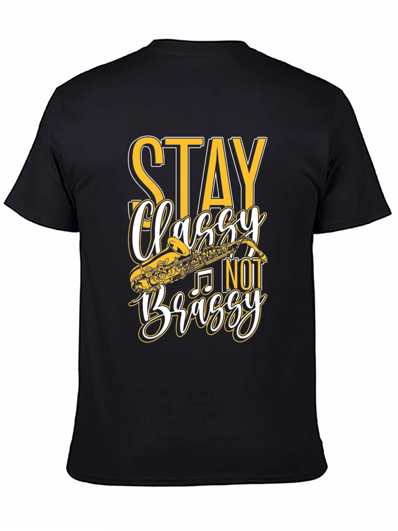 Stay Classy Not Brassy T-Shirt