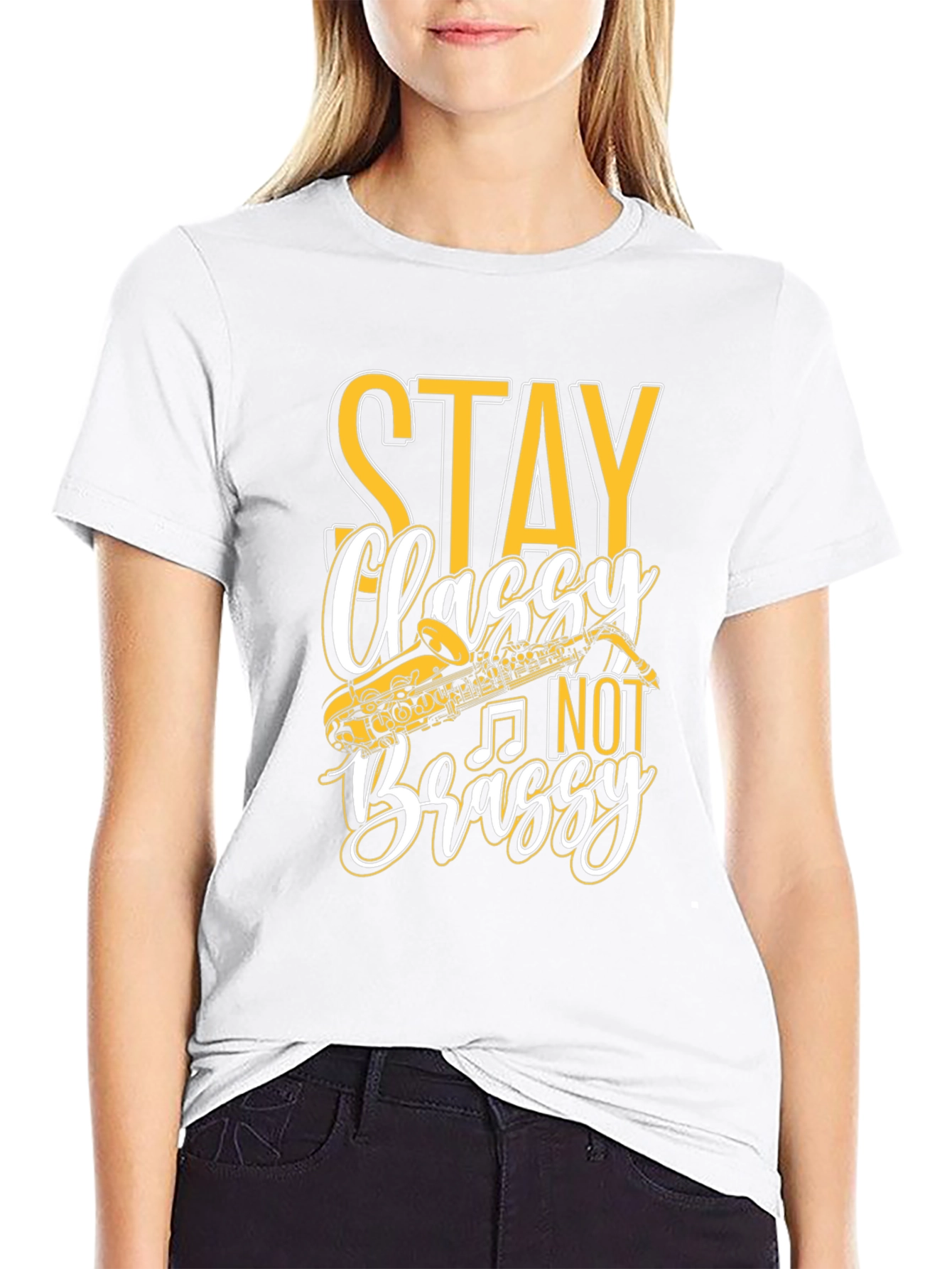 Stay Classy Not Brassy T-Shirt