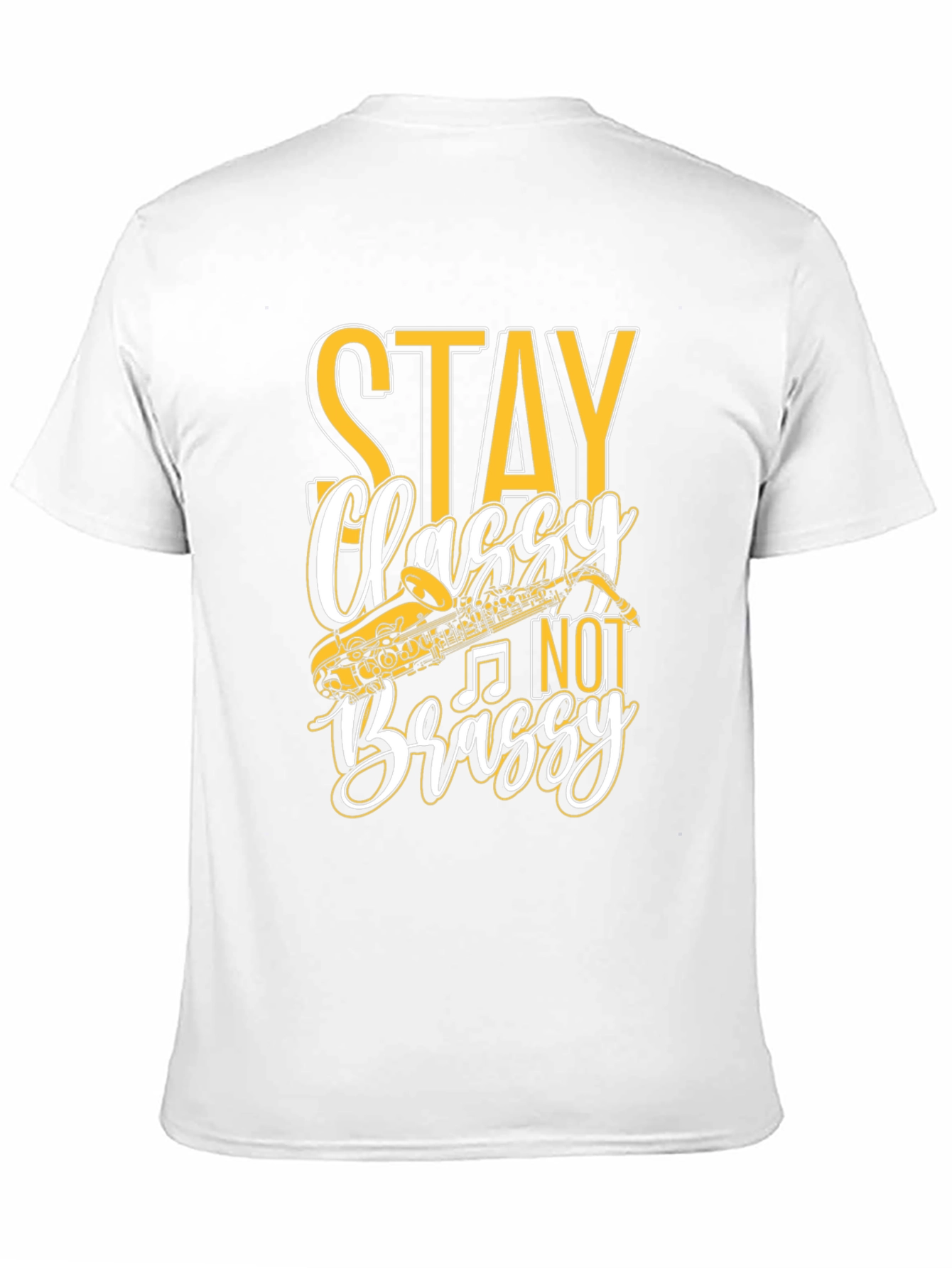 Stay Classy Not Brassy T-Shirt