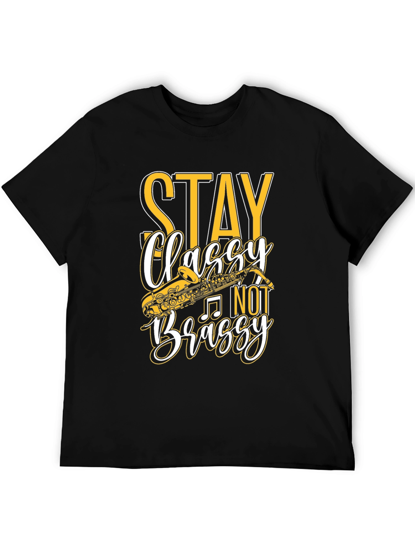Stay Classy Not Brassy T-Shirt