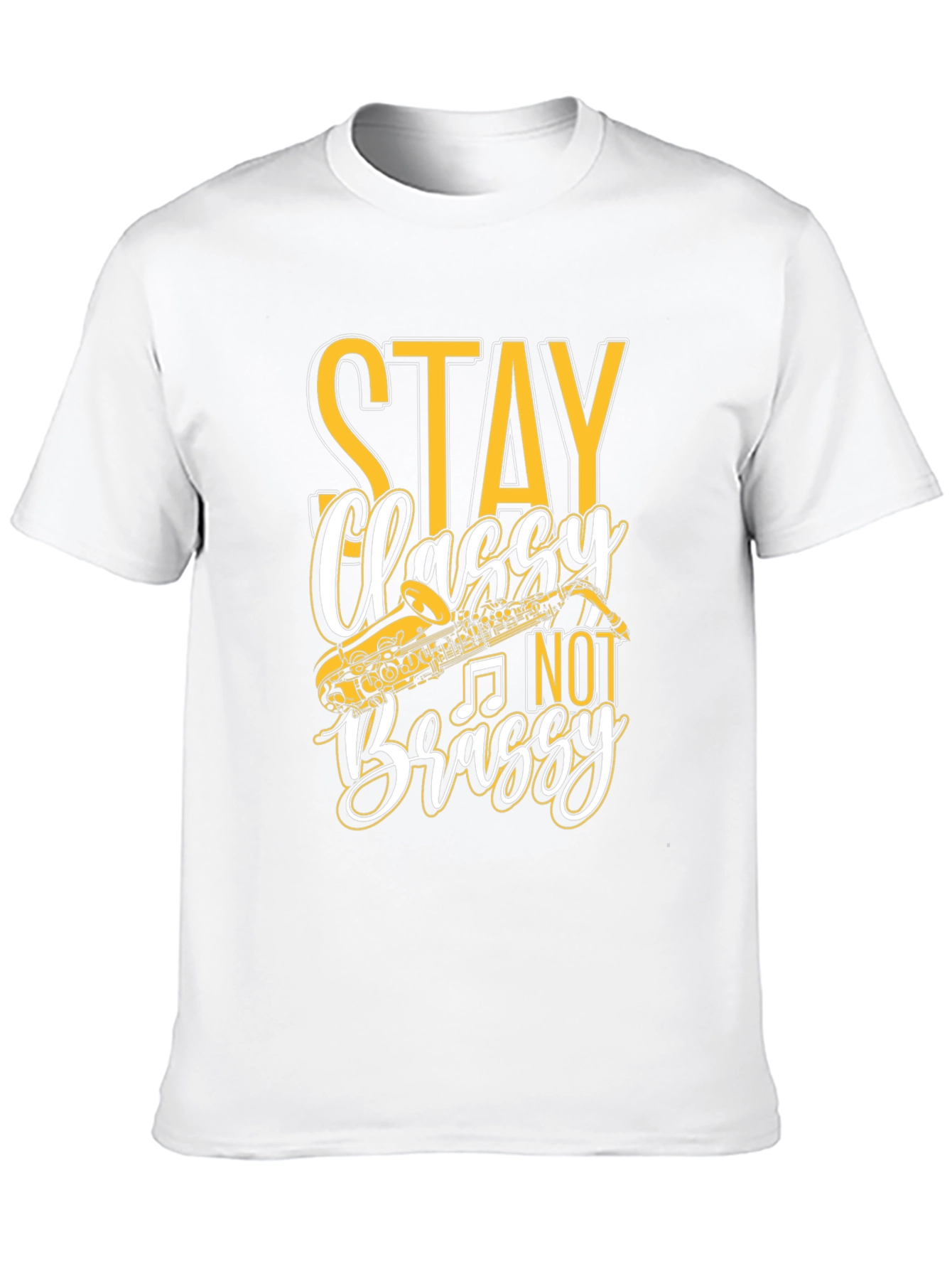 Stay Classy Not Brassy T-Shirt