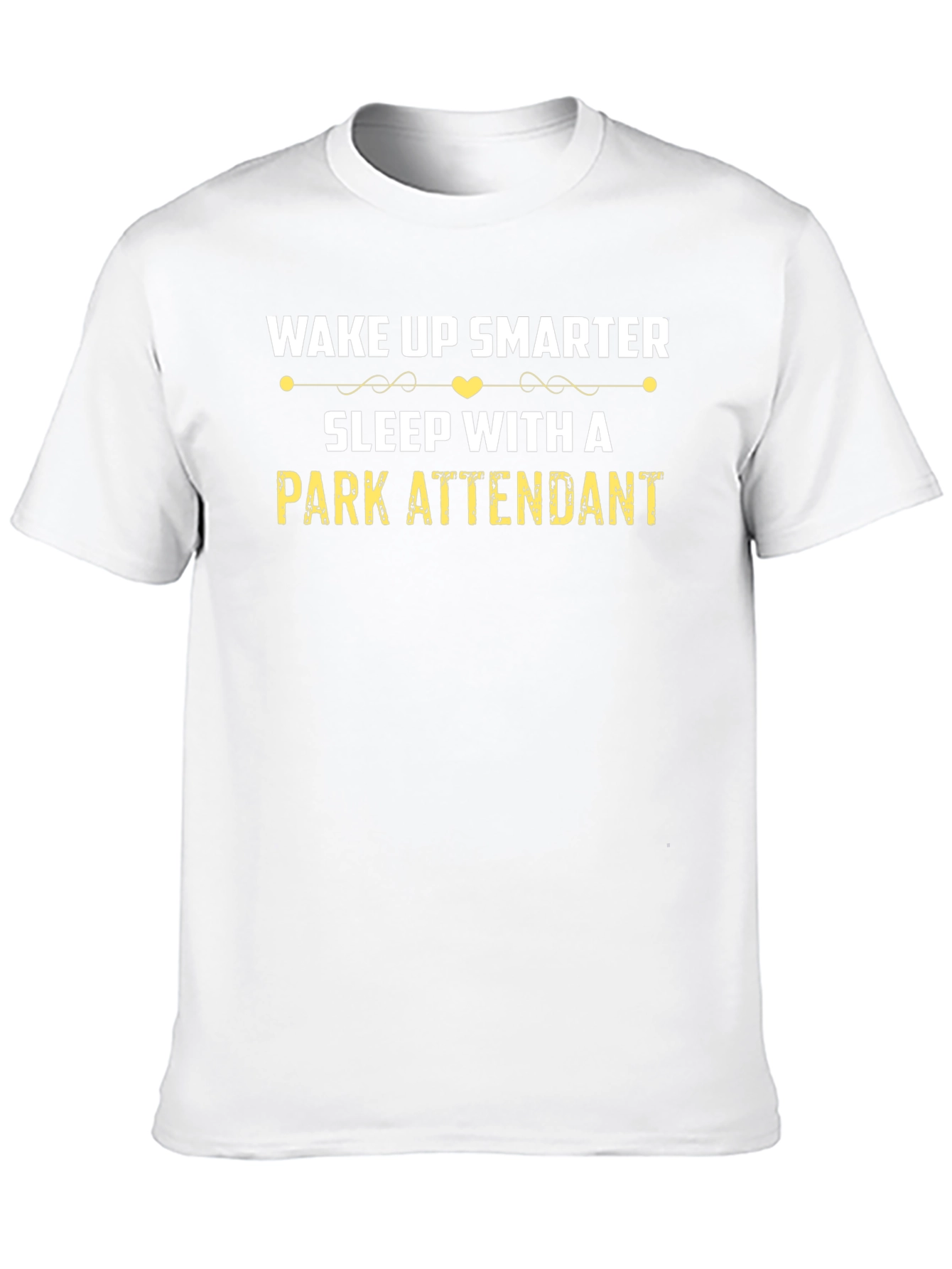 Wake Up Smarter Park Attendant T-Shirt