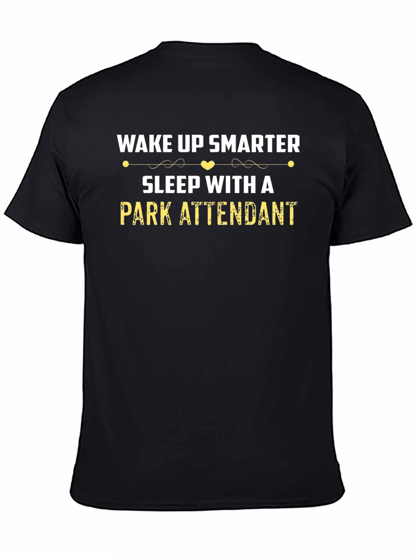 Wake Up Smarter Park Attendant T-Shirt