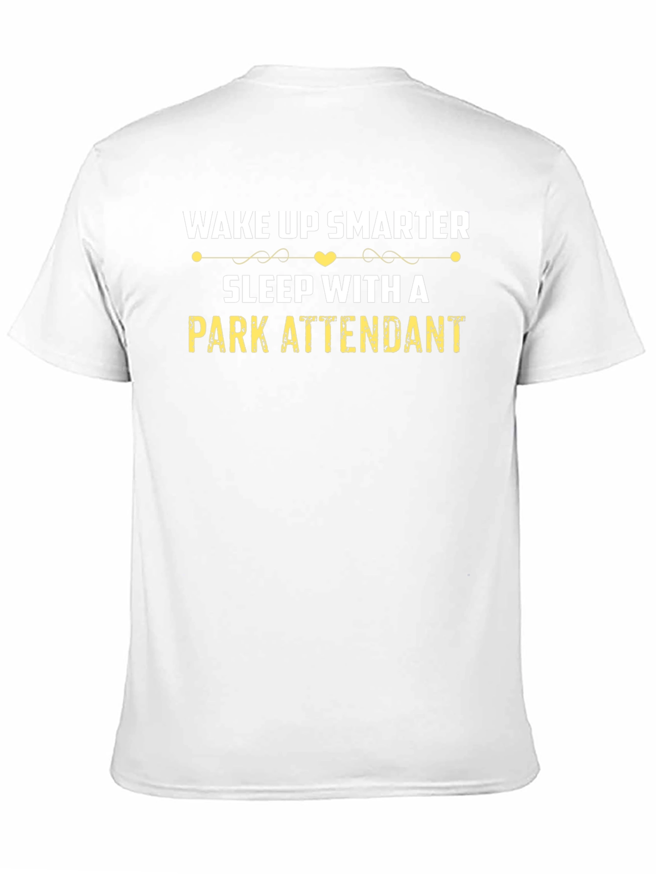Wake Up Smarter Park Attendant T-Shirt