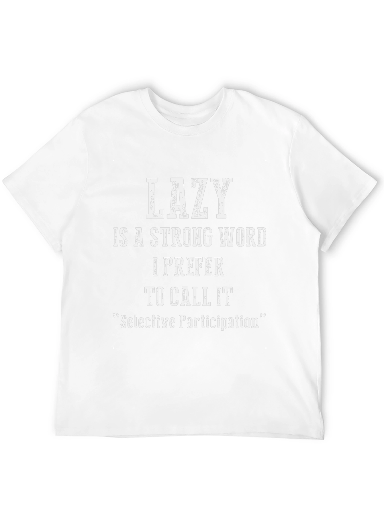 Funny Lazy Selective Participation T-Shirt