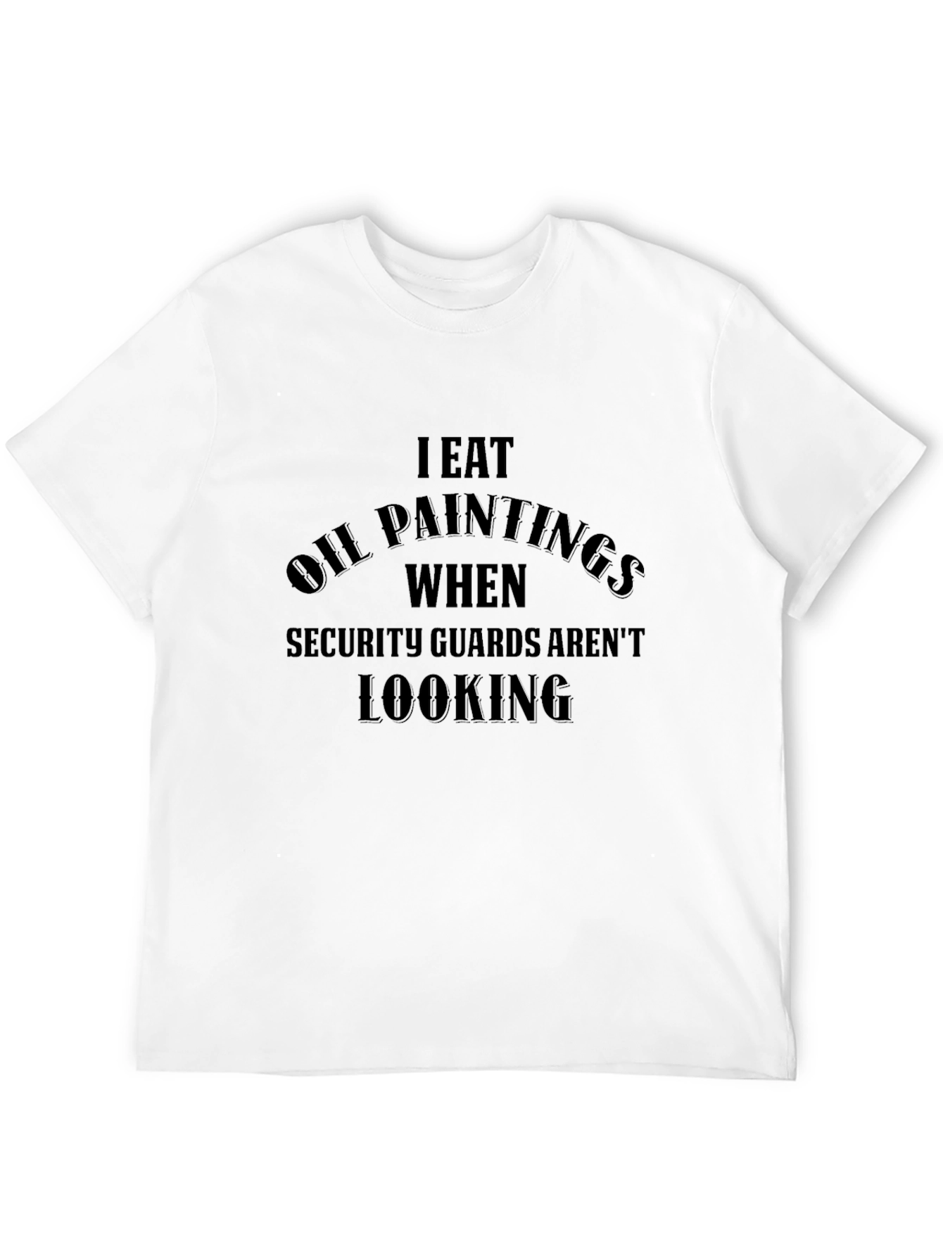 I Eat Oil Paintings Funny Graphic Tee
