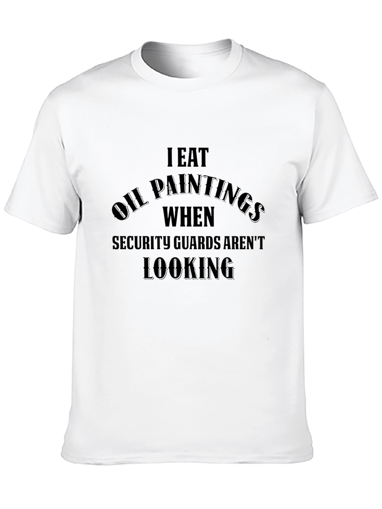 I Eat Oil Paintings Funny Graphic Tee
