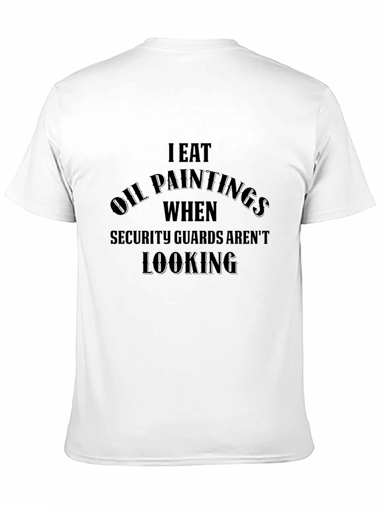 I Eat Oil Paintings Funny Graphic Tee