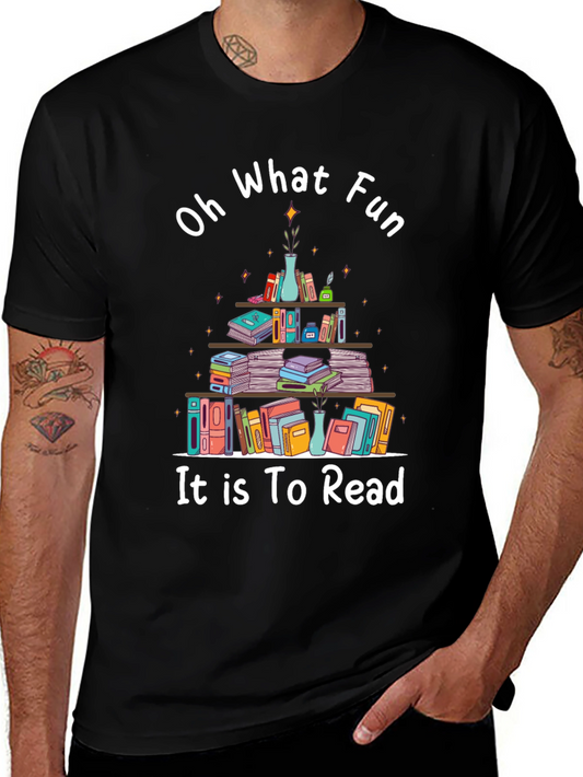 Book Lover T-Shirt - Oh What Fun It Is To Read Tee