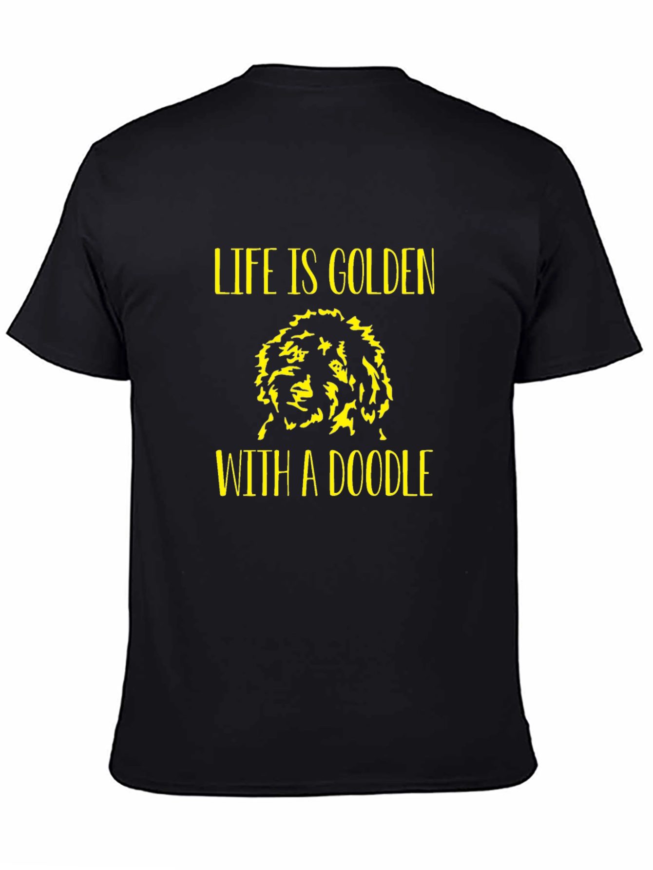 Life is Golden With a Doodle T-Shirt