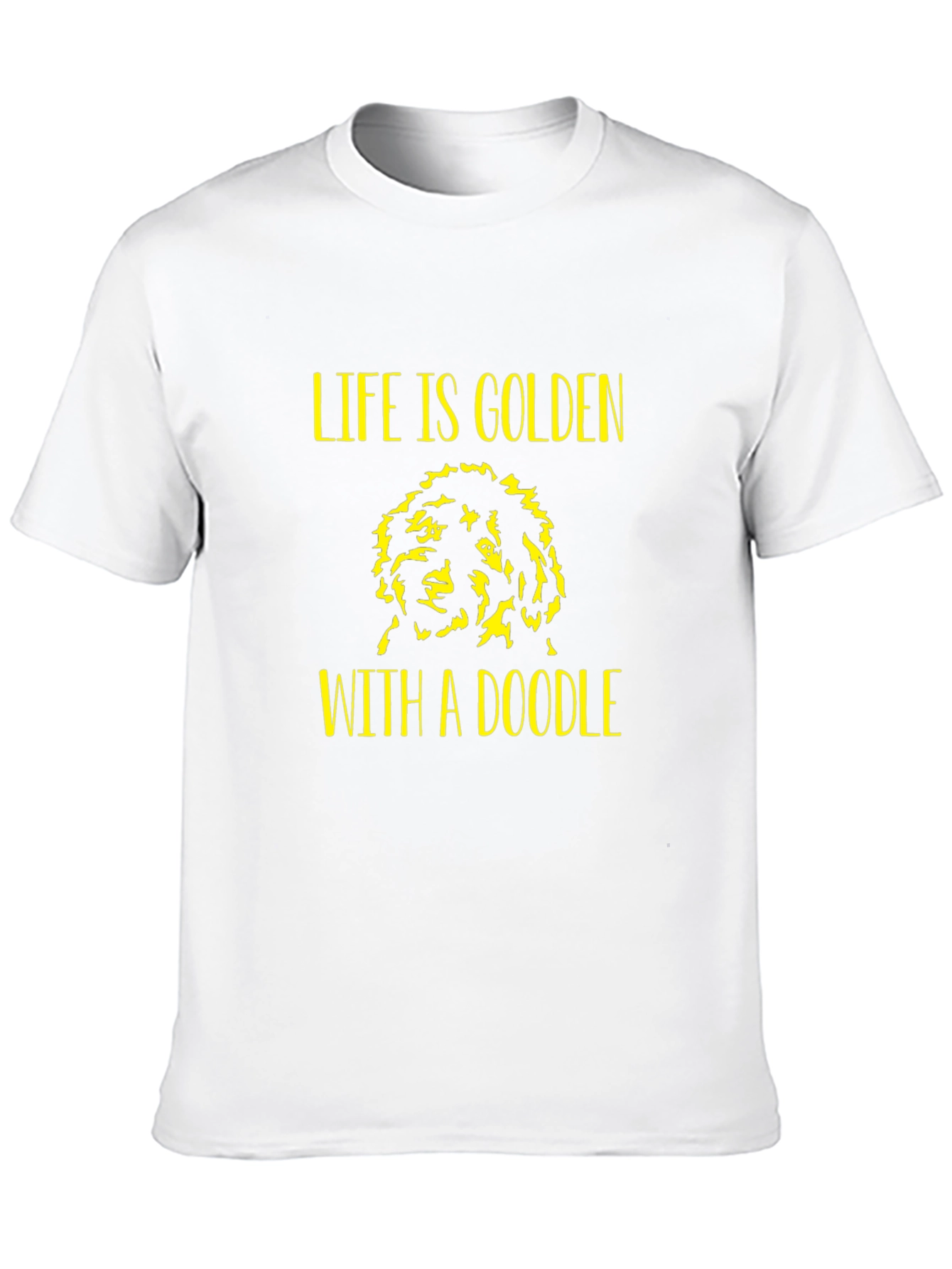 Life is Golden With a Doodle T-Shirt