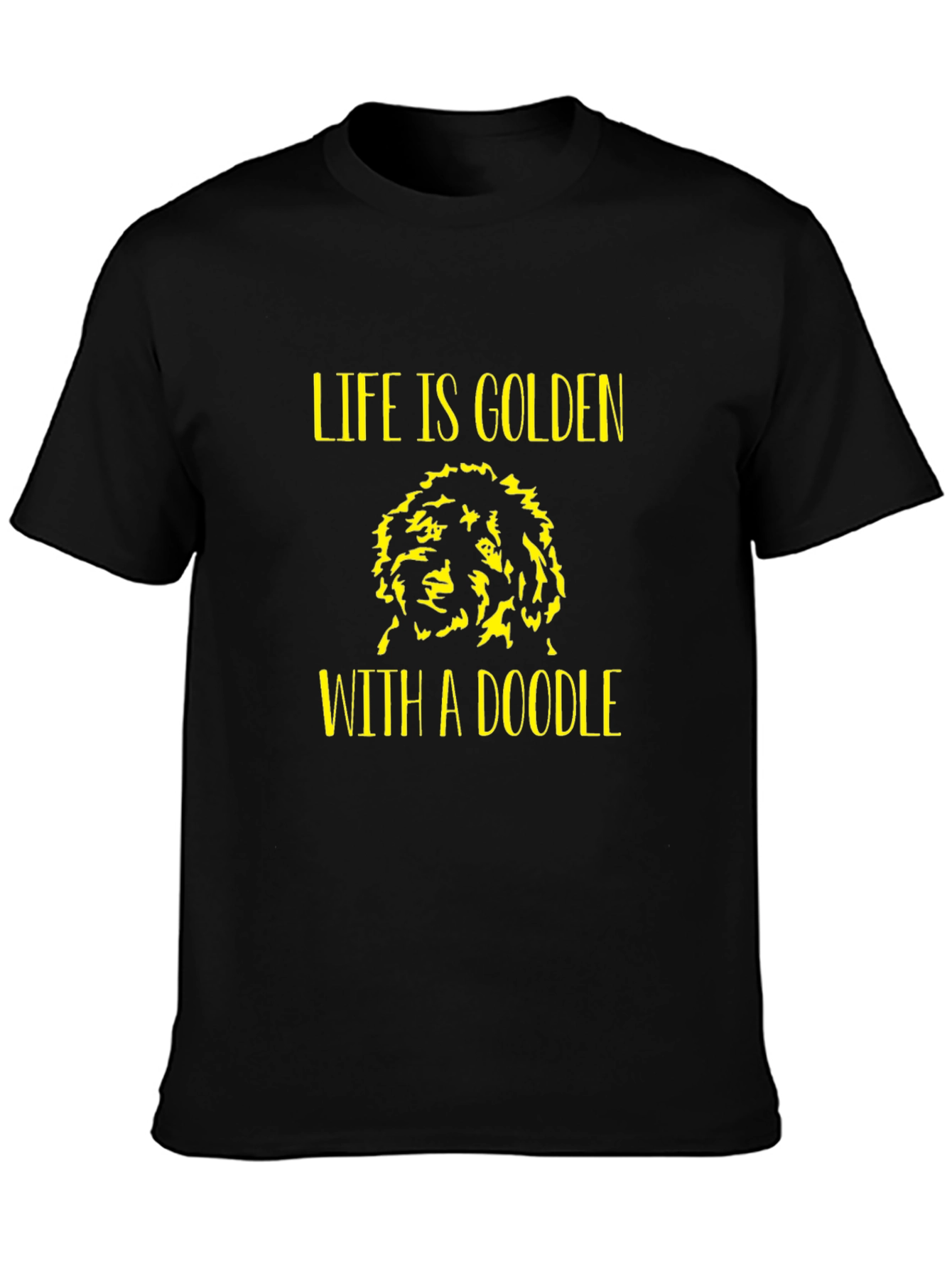 Life is Golden With a Doodle T-Shirt