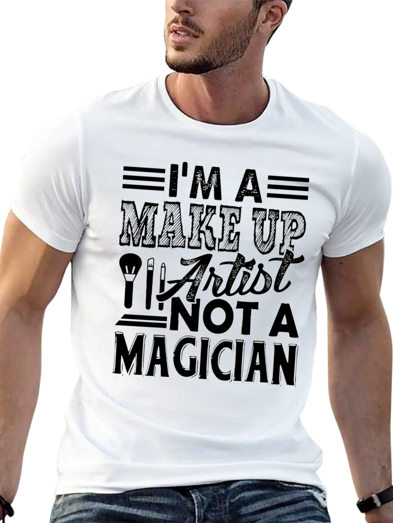 Im a Make Up Artist T-Shirt