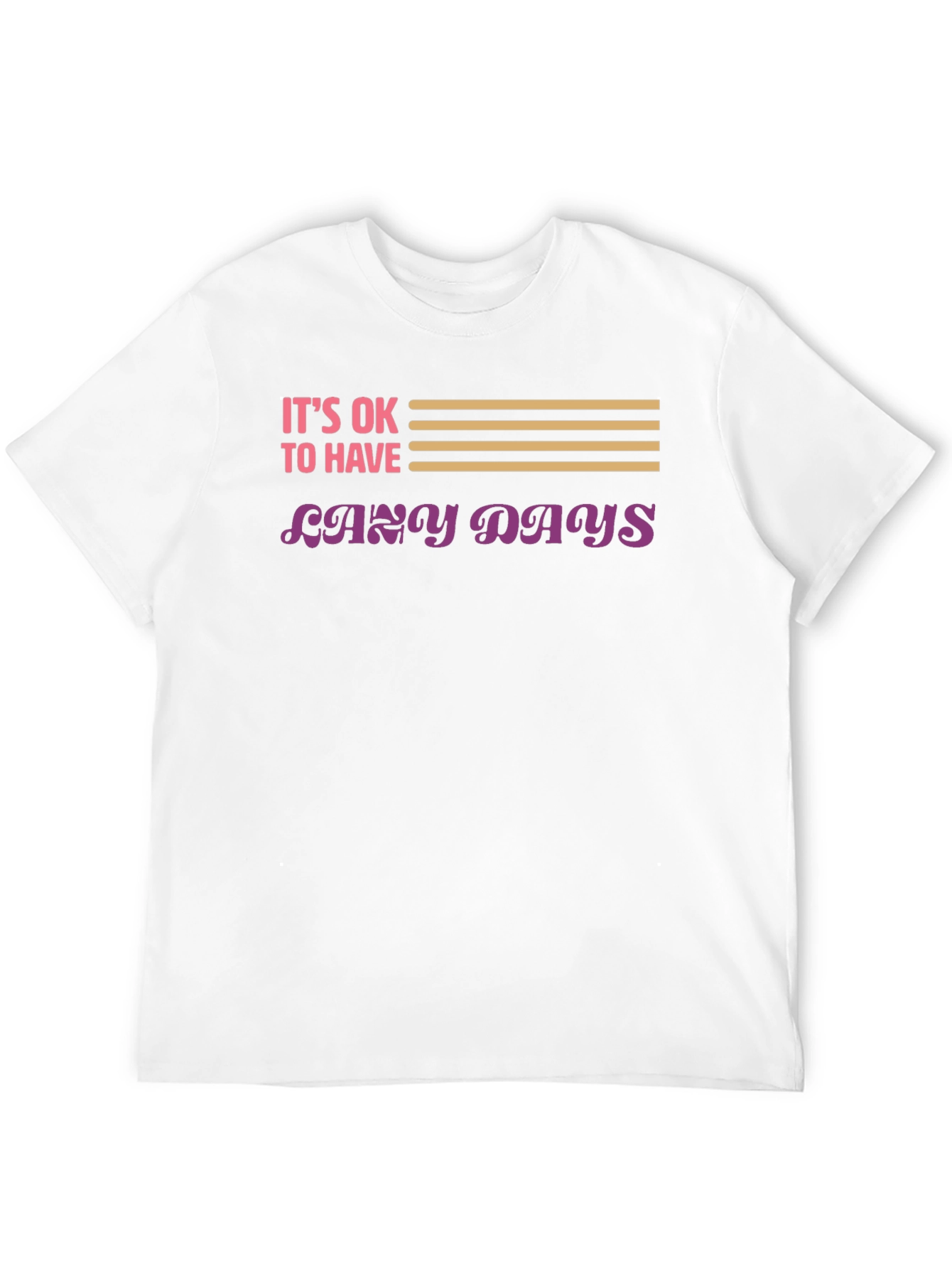 Its OK to Have Lazy Days Graphic T-Shirt