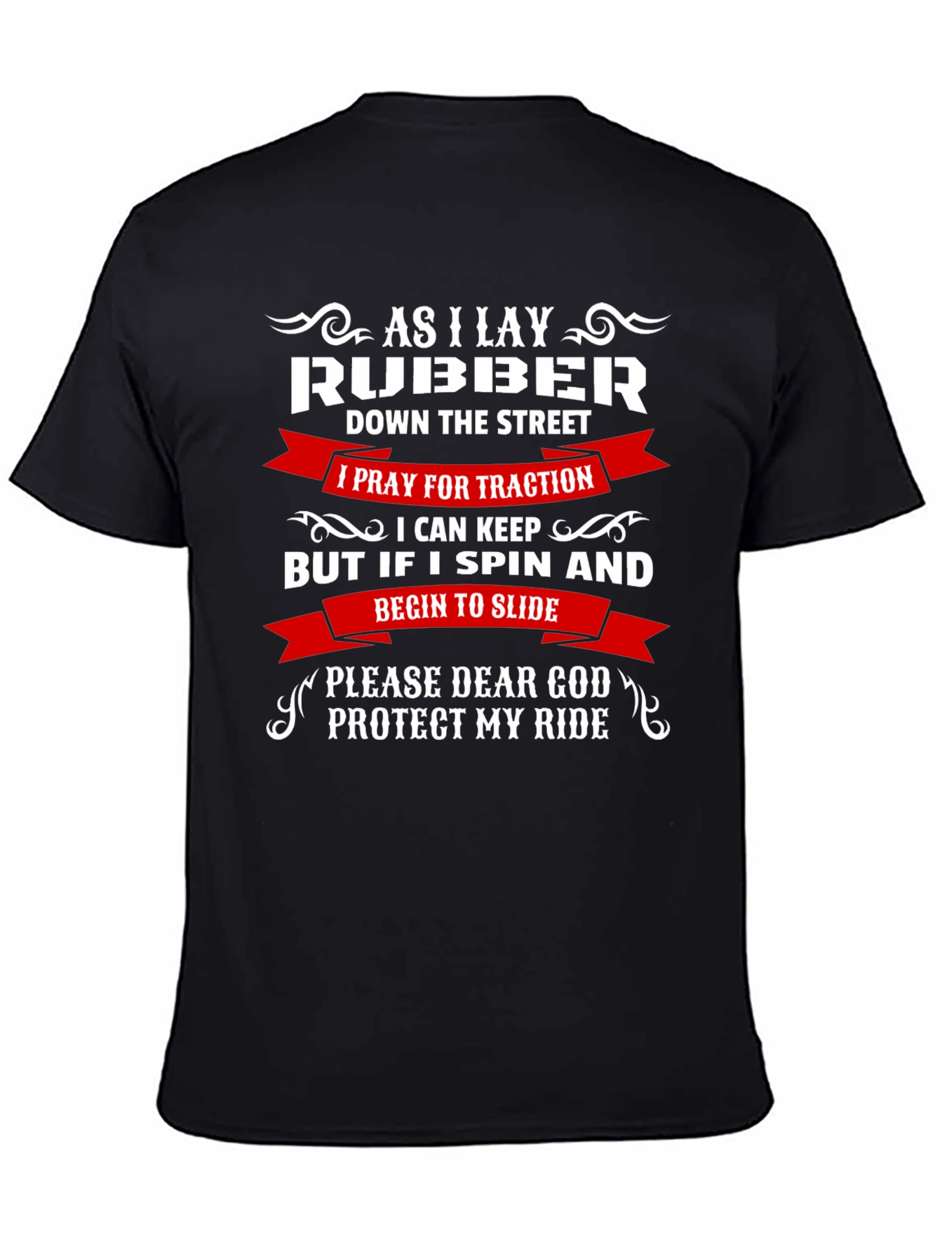 As I Lay Rubber T-Shirt - Protect My Ride