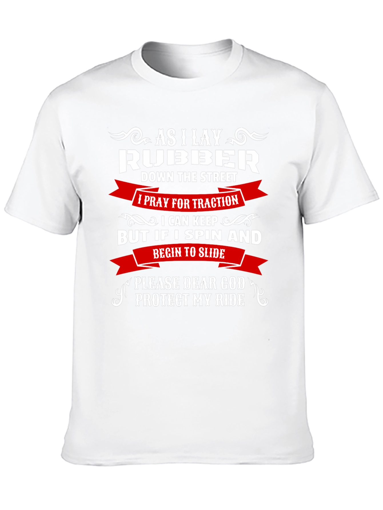 As I Lay Rubber T-Shirt - Protect My Ride