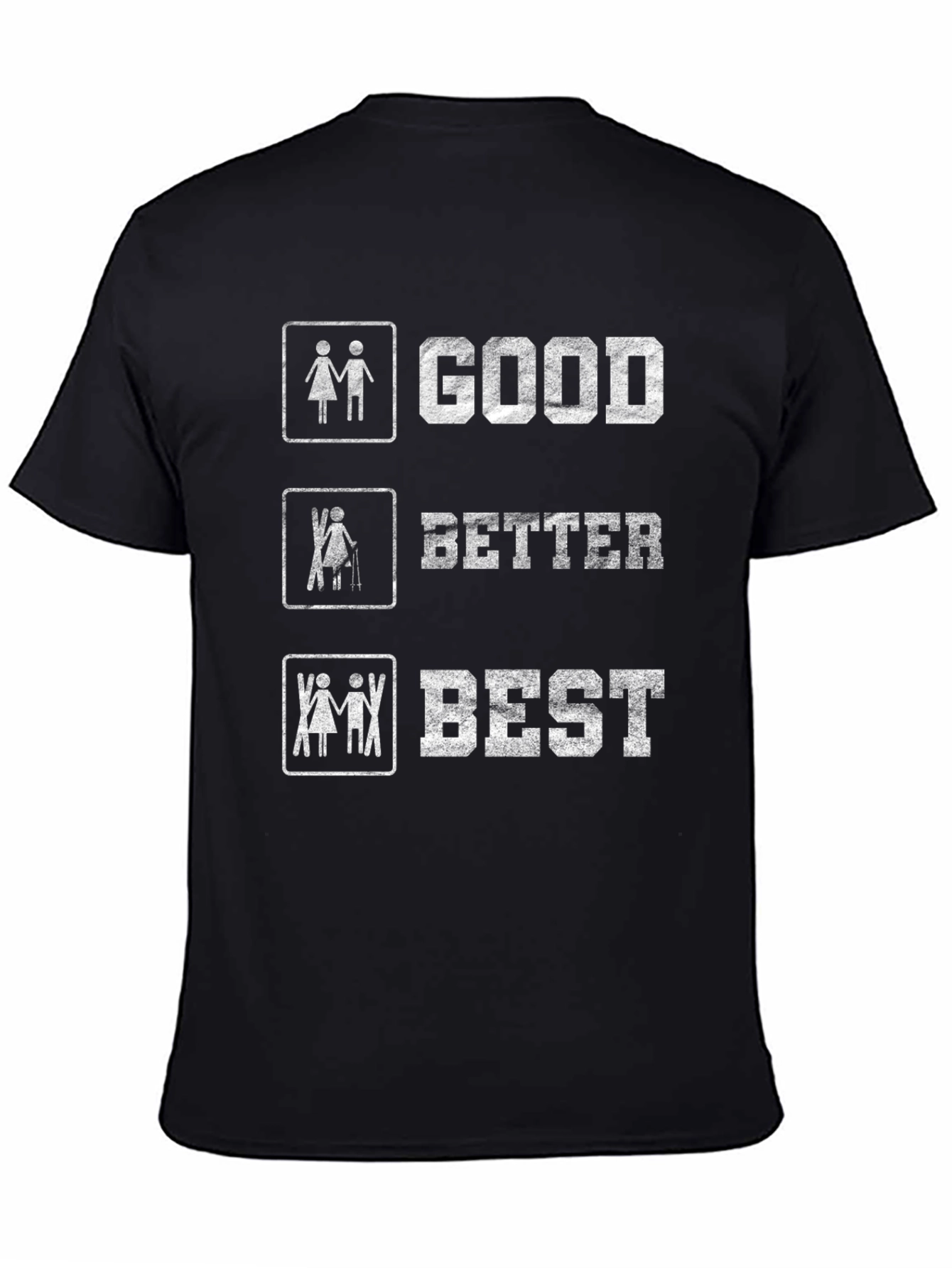 Skiing Humor T-Shirt - Good Better Best