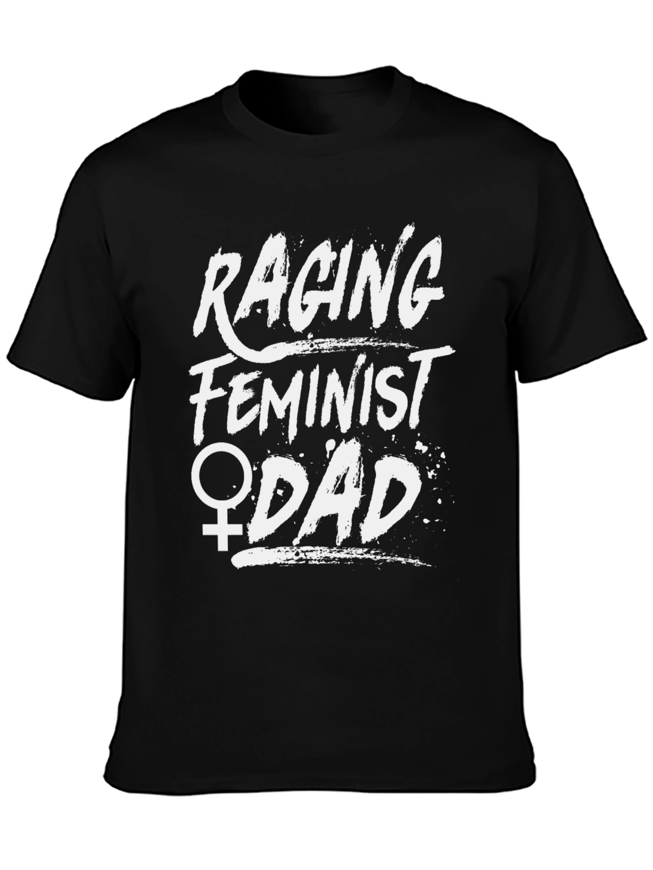Raging Feminist Dad T-Shirt - Black Cotton Tee