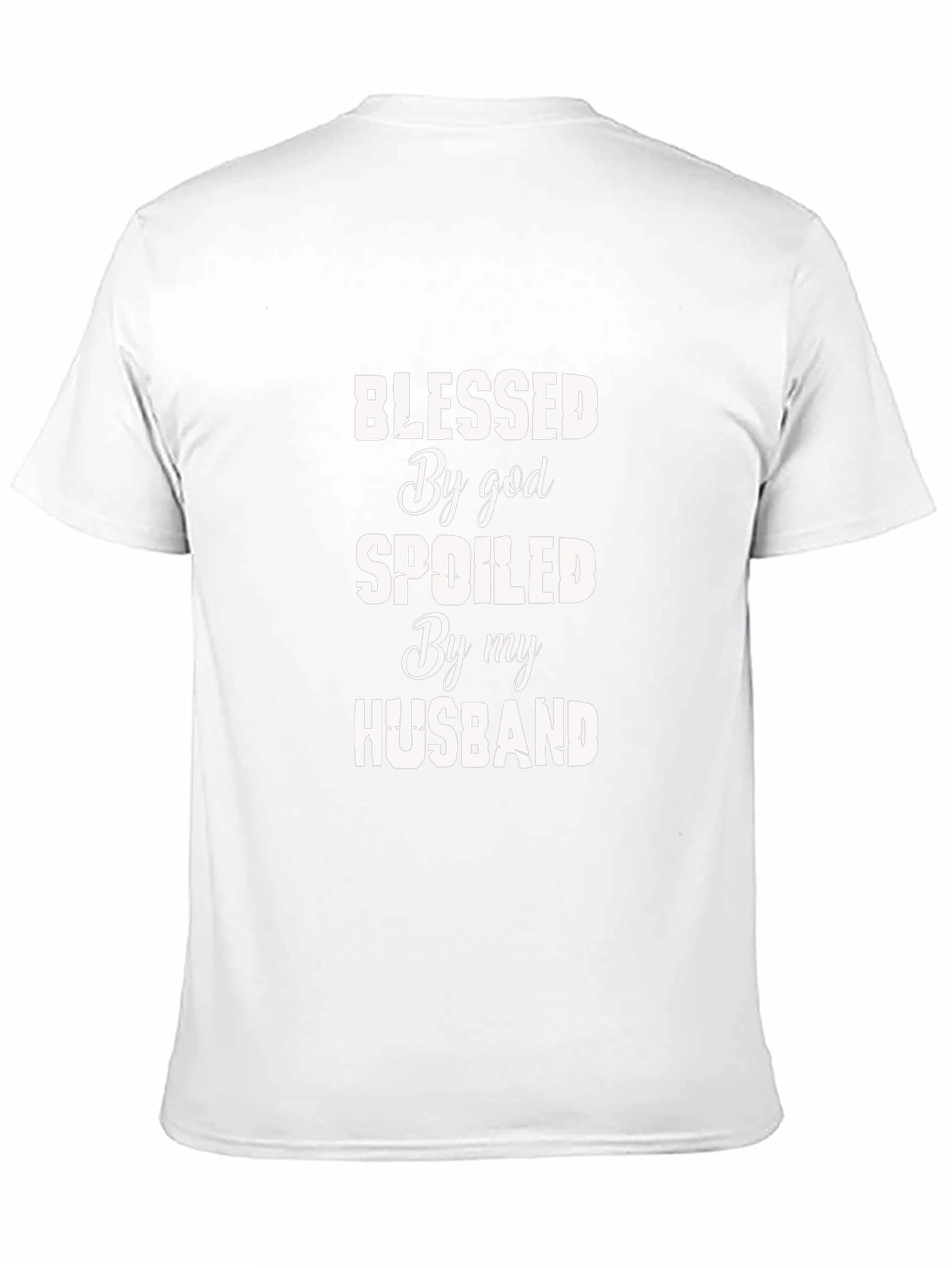 Blessed by God Spoiled by Husband T-Shirt