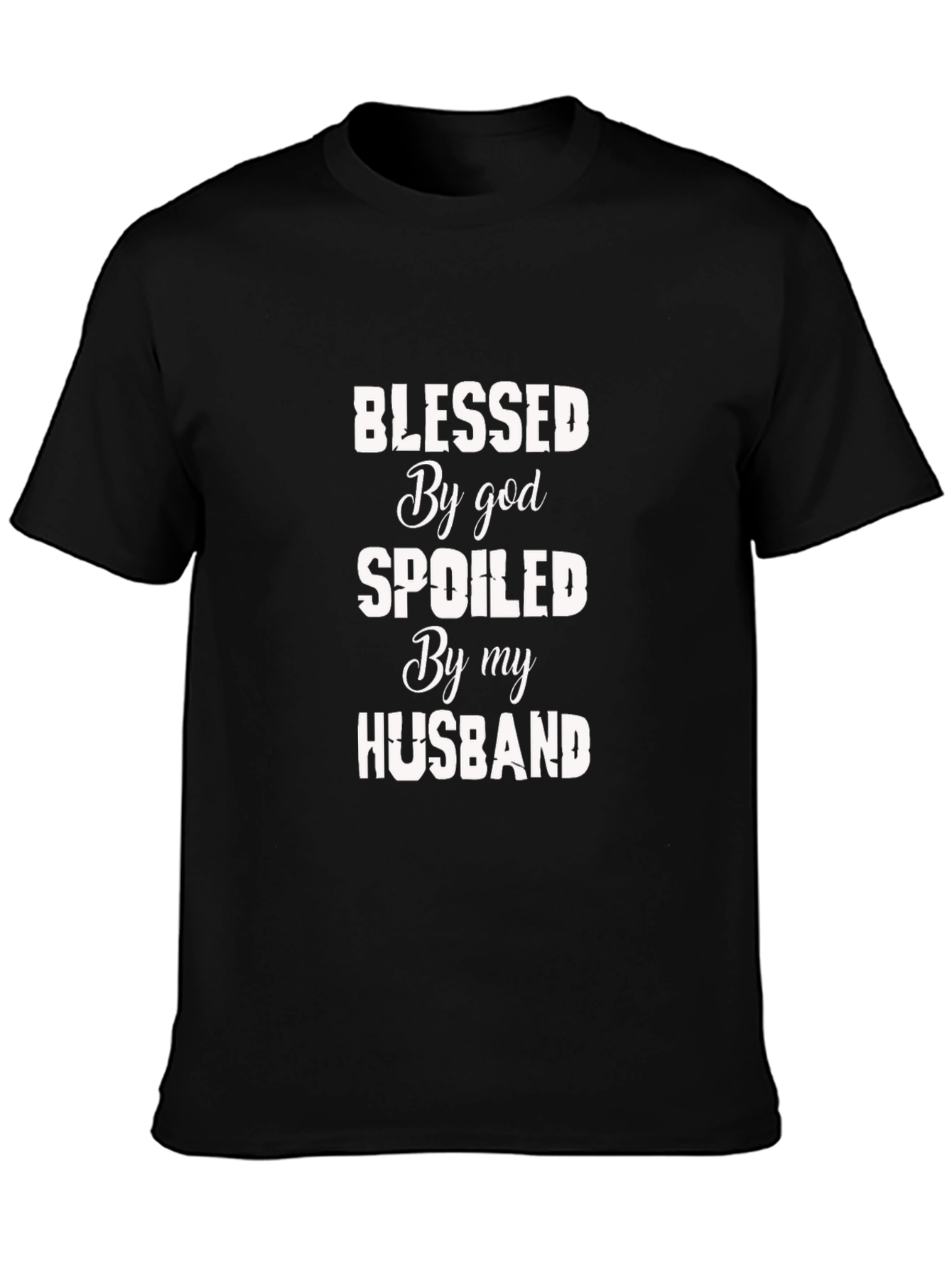 Blessed by God Spoiled by Husband T-Shirt