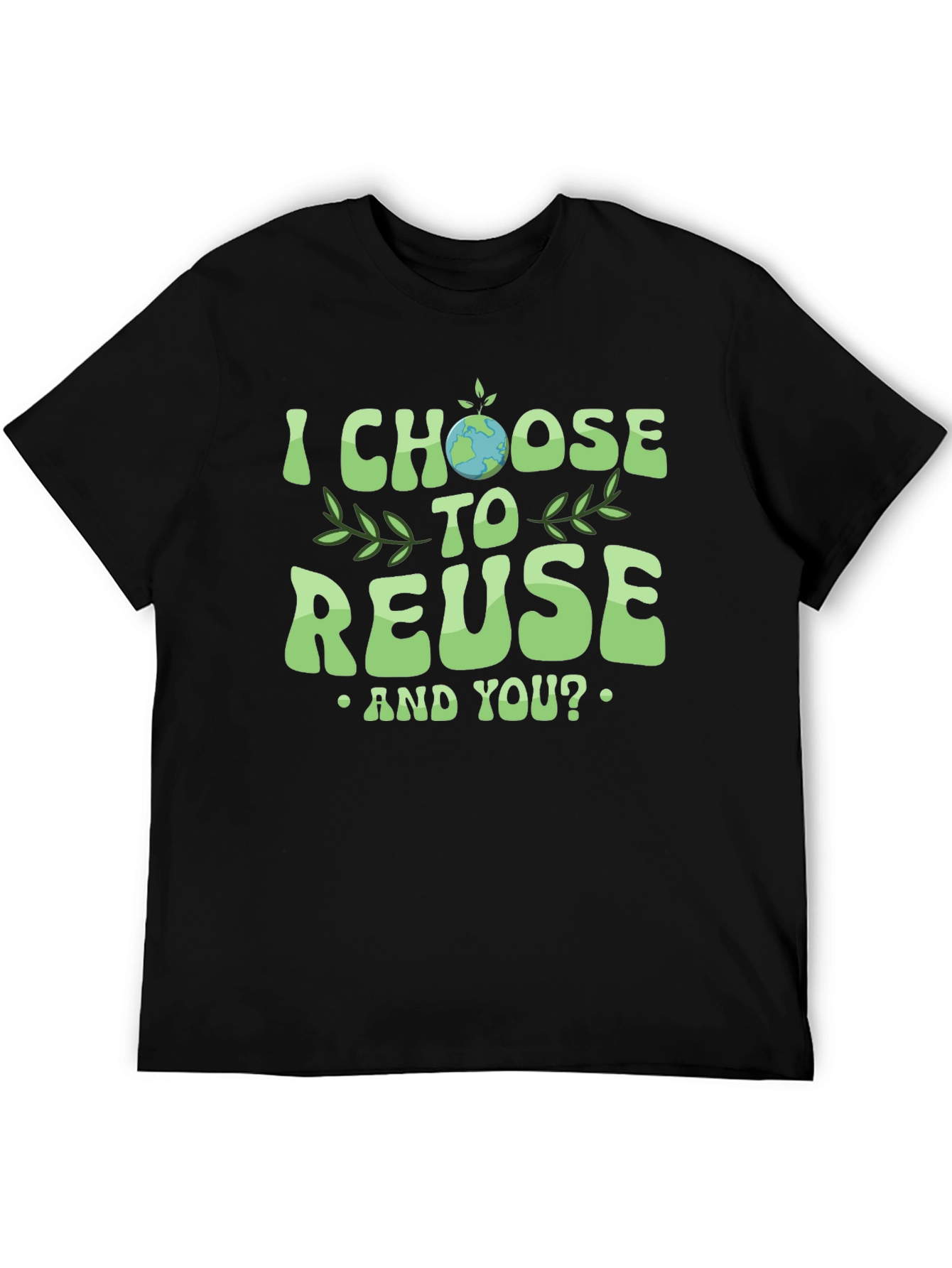 Eco-Friendly I Choose to Reuse Graphic Tee