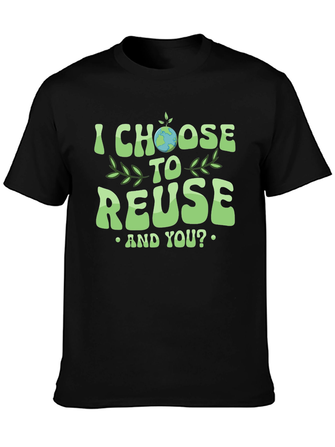 Eco-Friendly I Choose to Reuse Graphic Tee