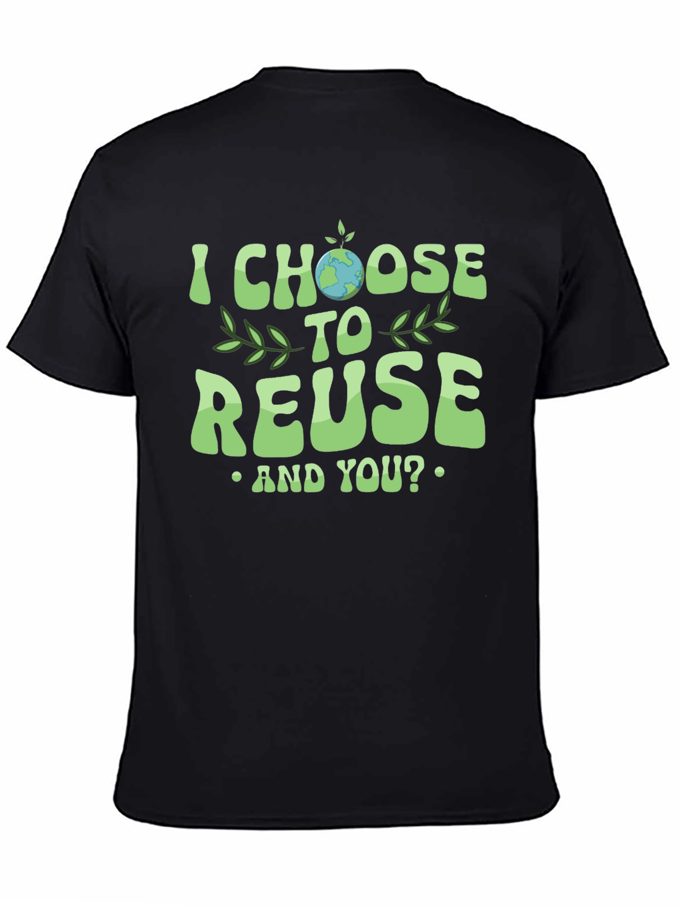 Eco-Friendly I Choose to Reuse Graphic Tee
