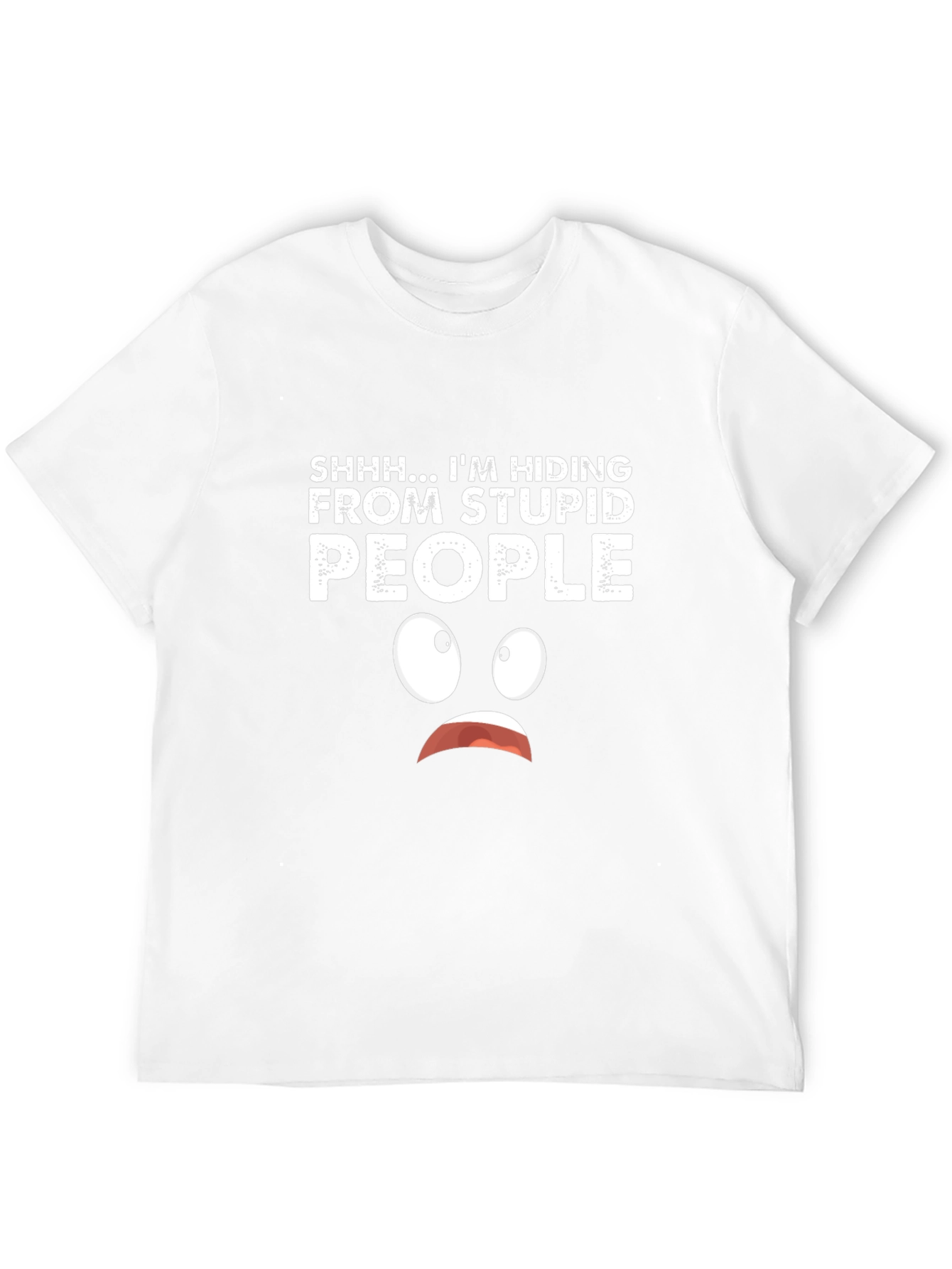 Hiding From Stupid People Graphic T-Shirt