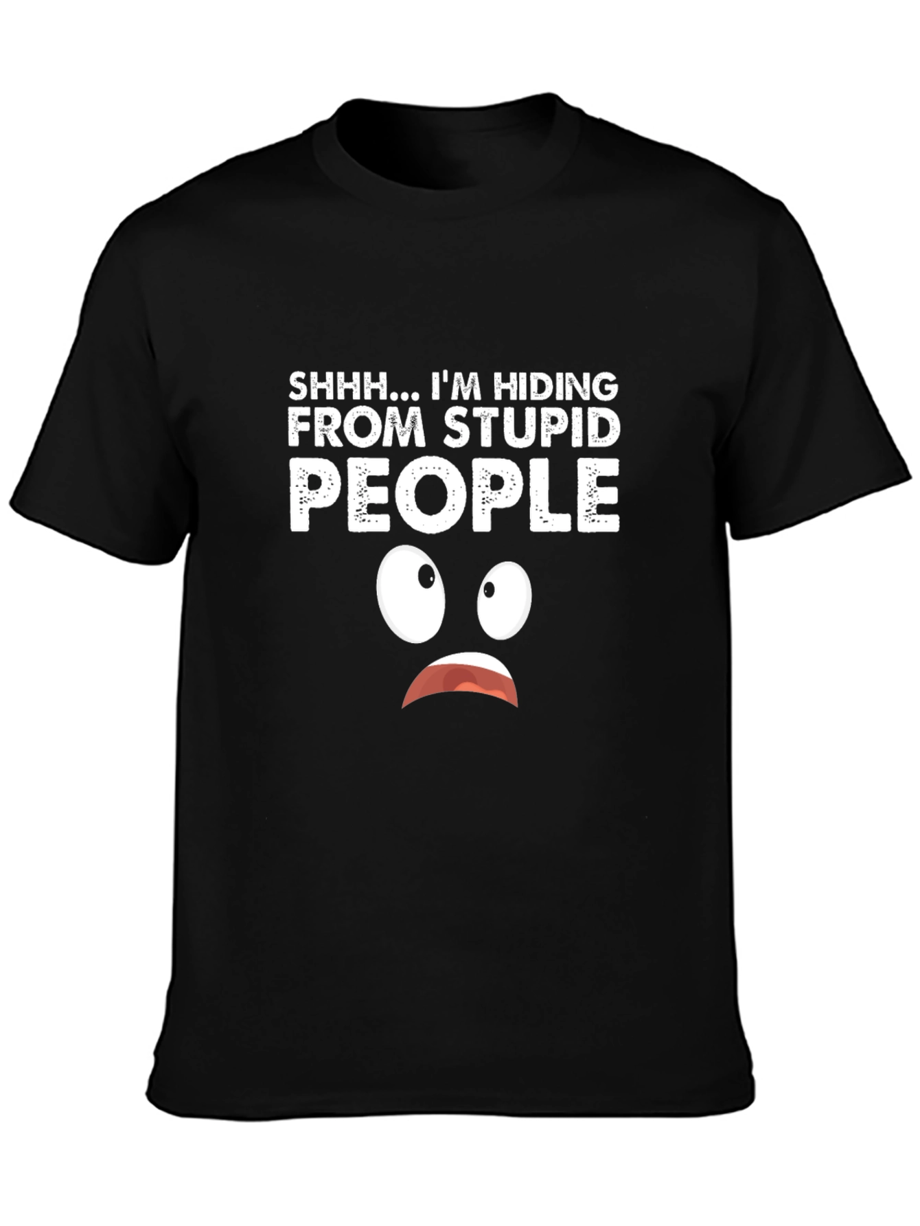 Hiding From Stupid People Graphic T-Shirt