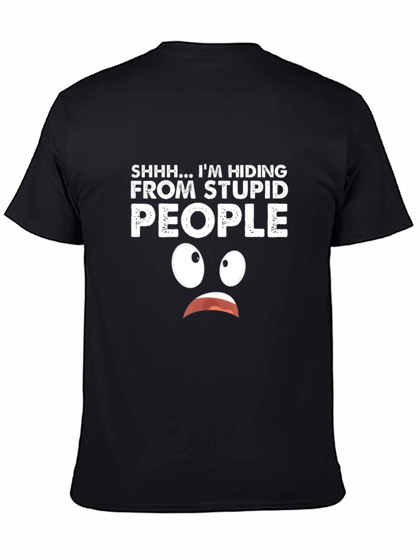 Hiding From Stupid People Graphic T-Shirt