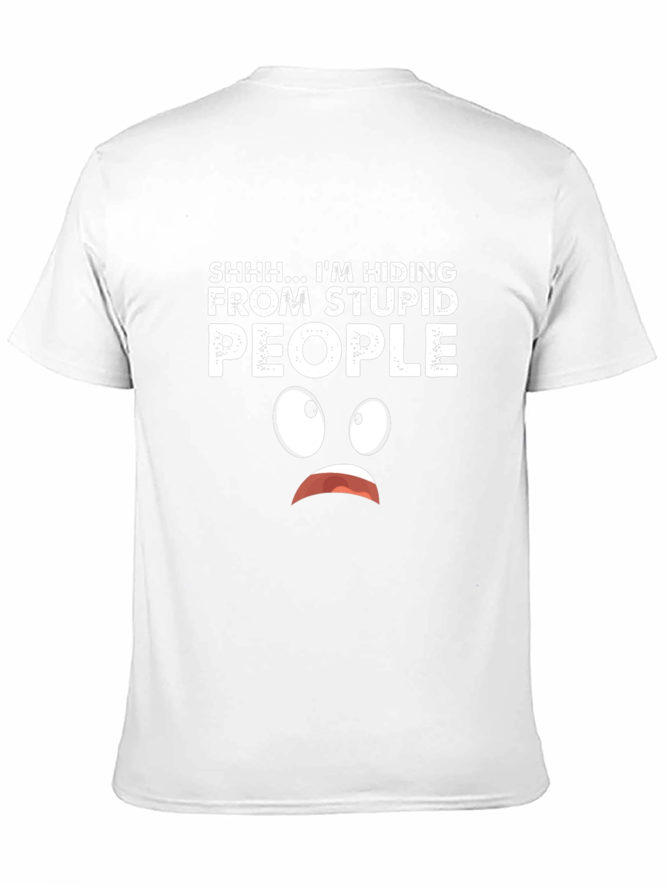 Hiding From Stupid People Graphic T-Shirt