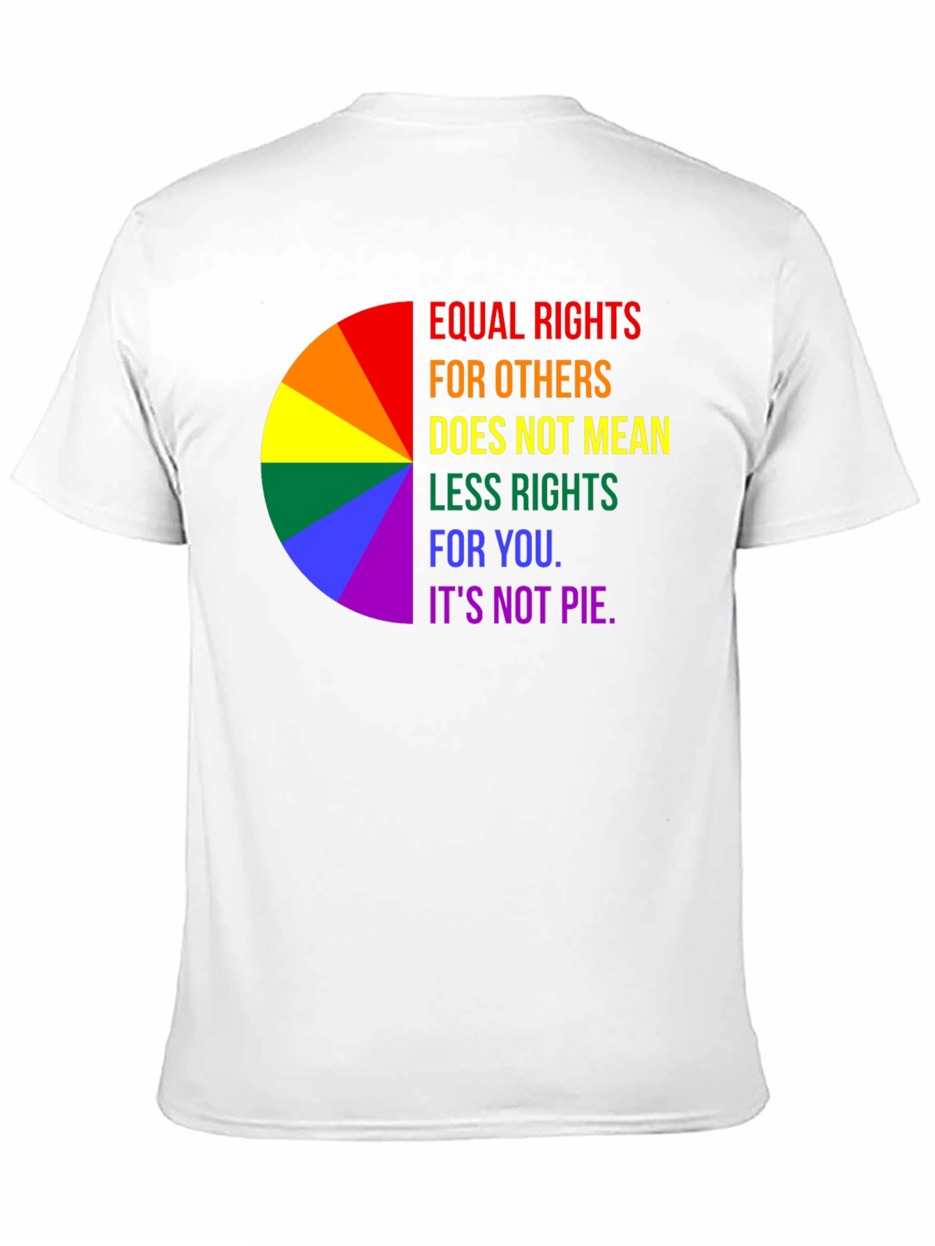 Equality Rights Rainbow T-Shirt - Its Not Pie!