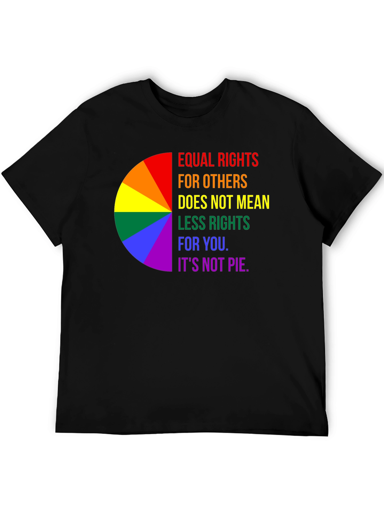 Equality Rights Rainbow T-Shirt - Its Not Pie!