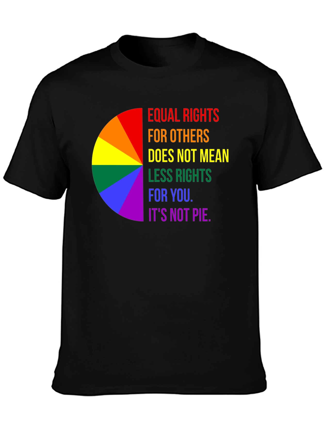 Equality Rights Rainbow T-Shirt - Its Not Pie!