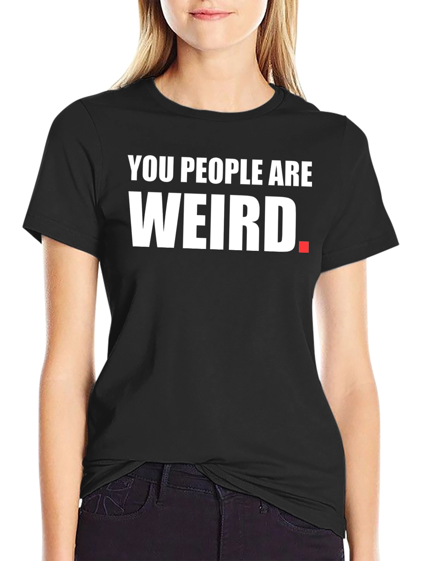 You People Are Weird Graphic Tee - Black