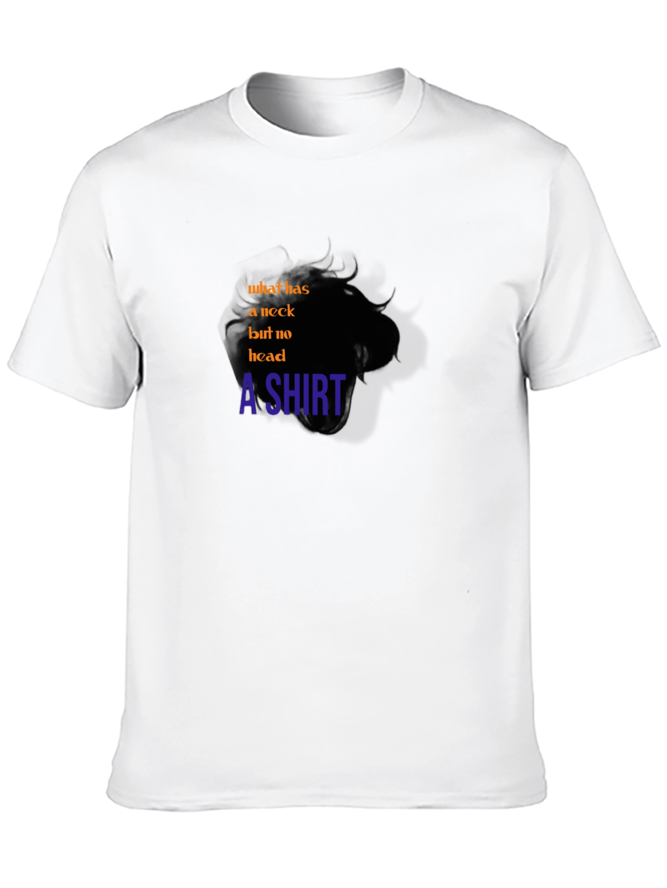 Riddle T-Shirt: What Has a Neck But No Head?