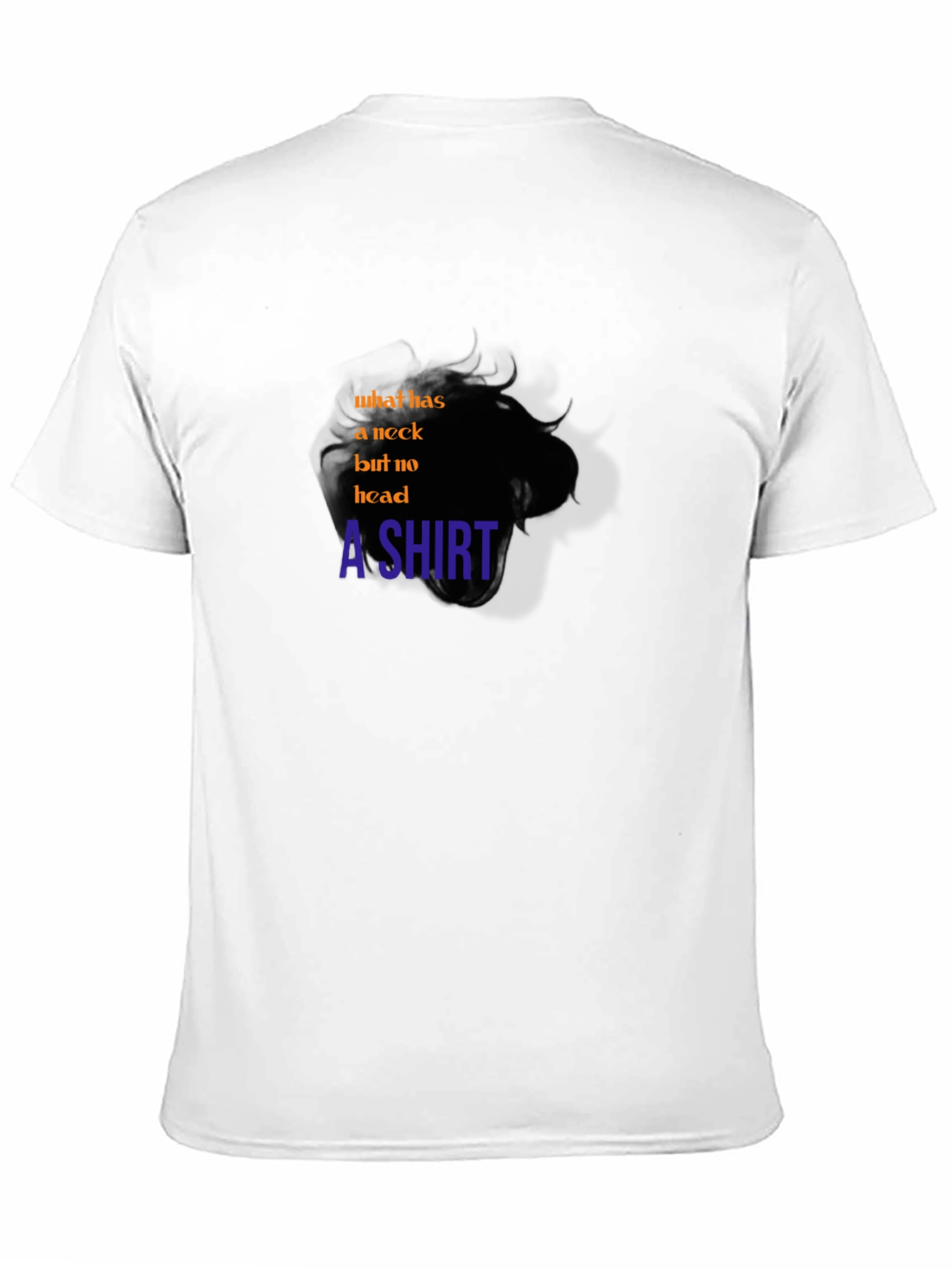 Riddle T-Shirt: What Has a Neck But No Head?