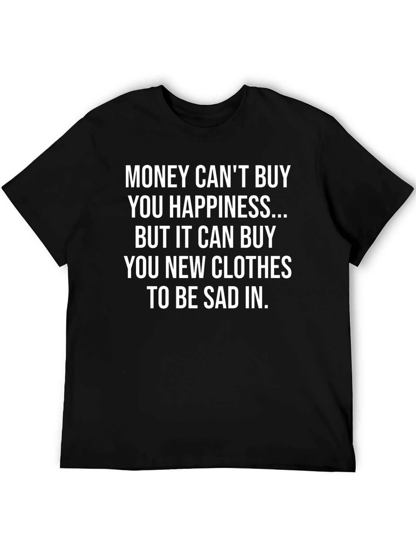 Sad But Stylish T-Shirt