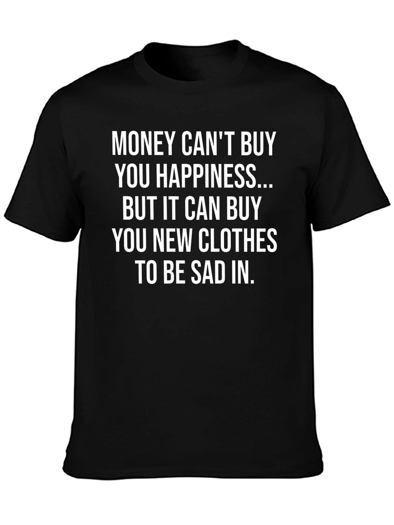 Sad But Stylish T-Shirt