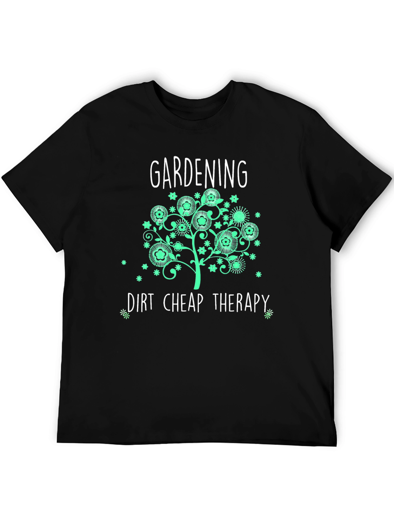 Gardening Dirt Cheap Therapy Black T-Shirt
