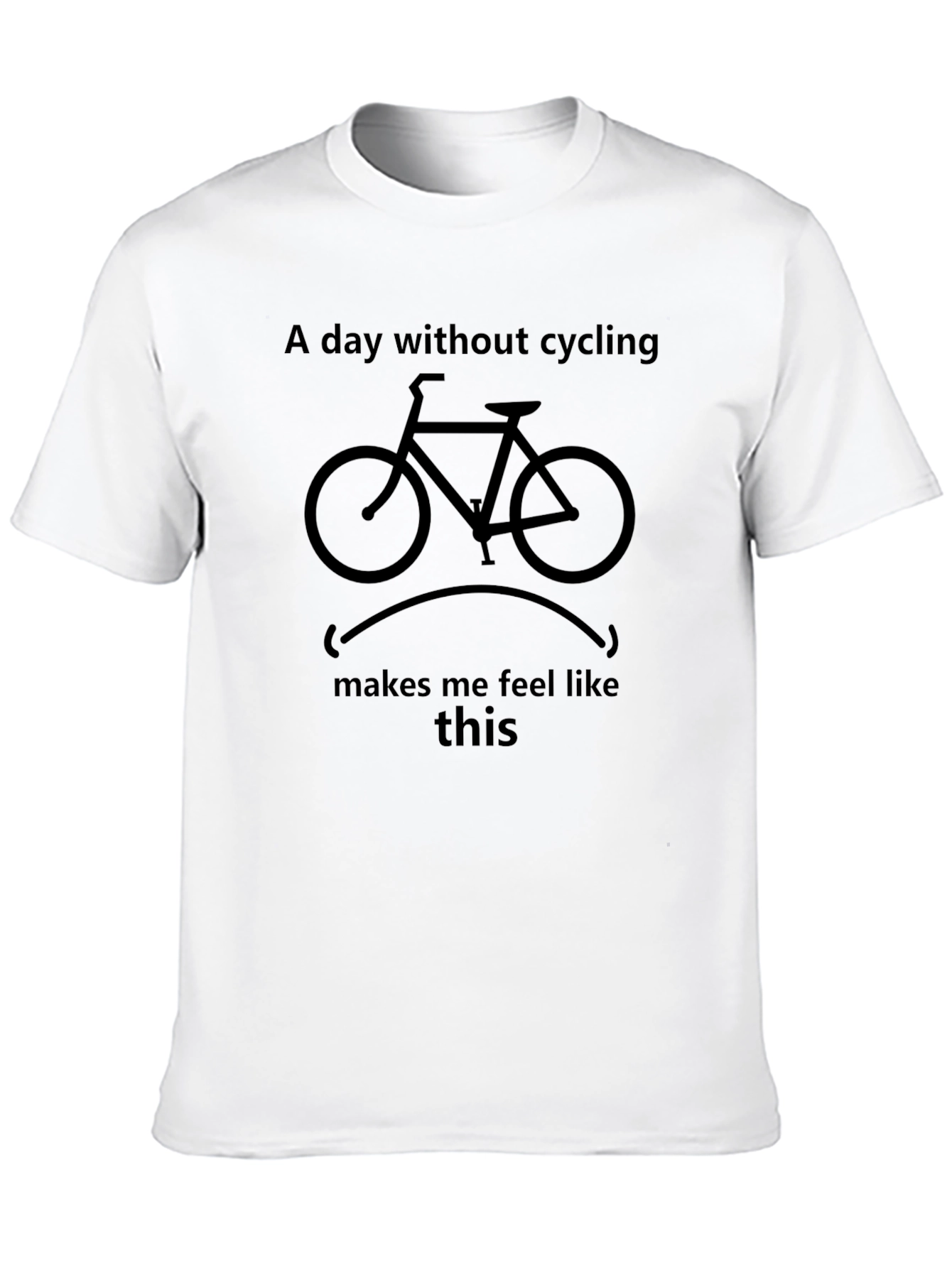 Cycling T-Shirt - A Day Without Cycling Design