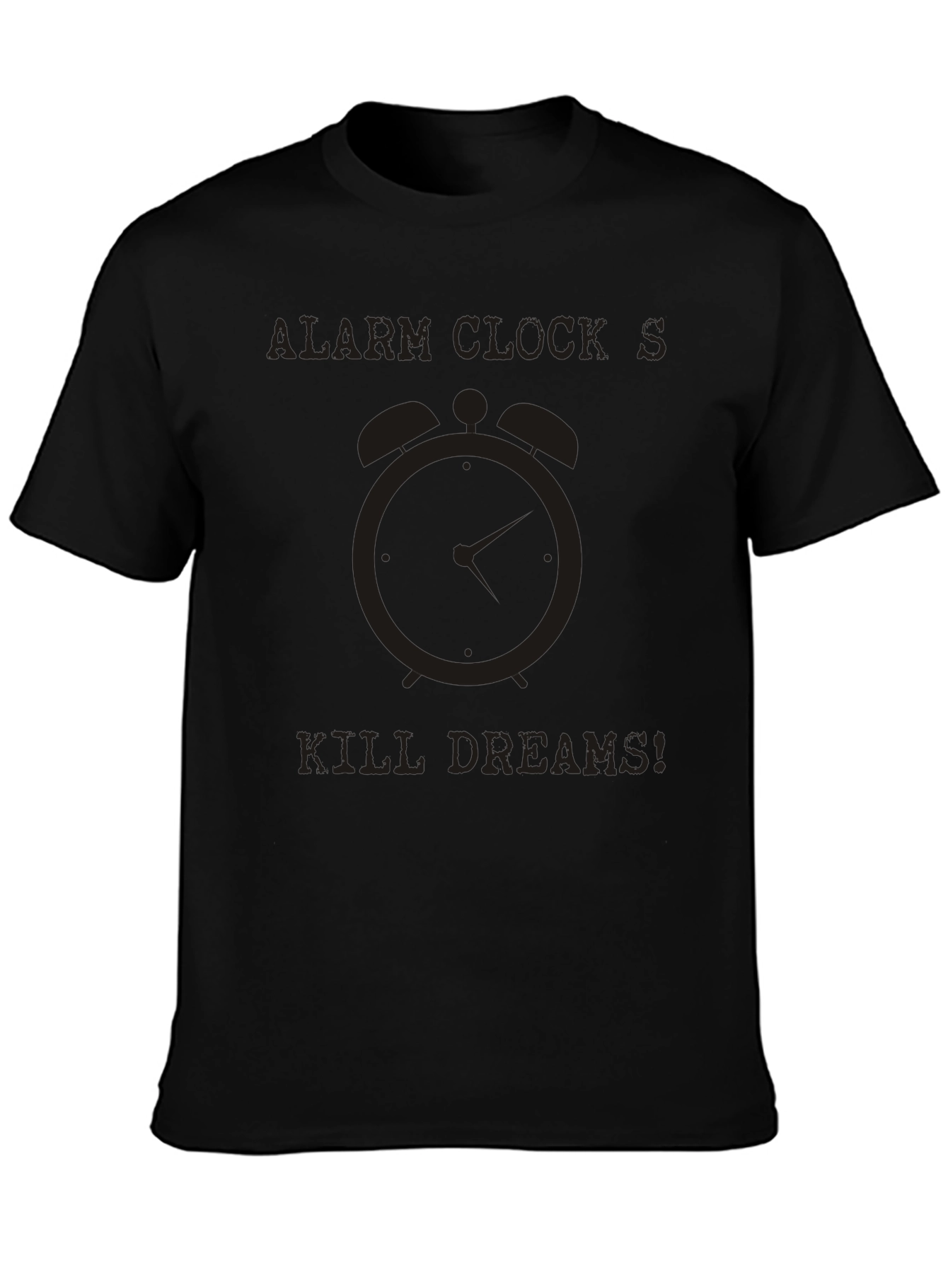 Alarm Clock Kills Dreams Black Graphic Tee