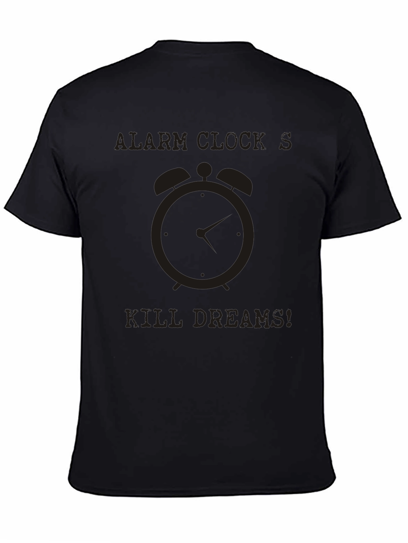 Alarm Clock Kills Dreams Black Graphic Tee