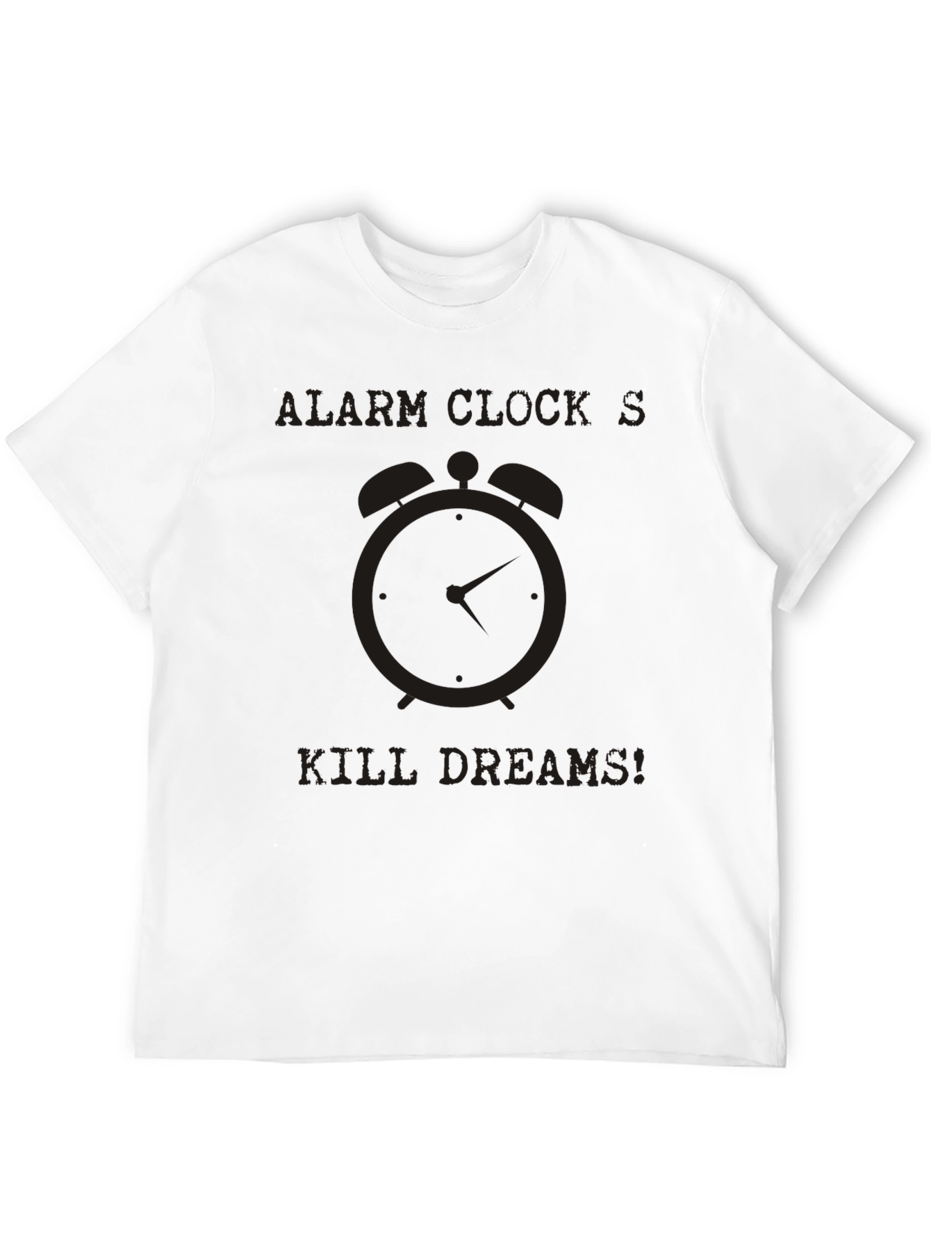 Alarm Clock Kills Dreams Black Graphic Tee