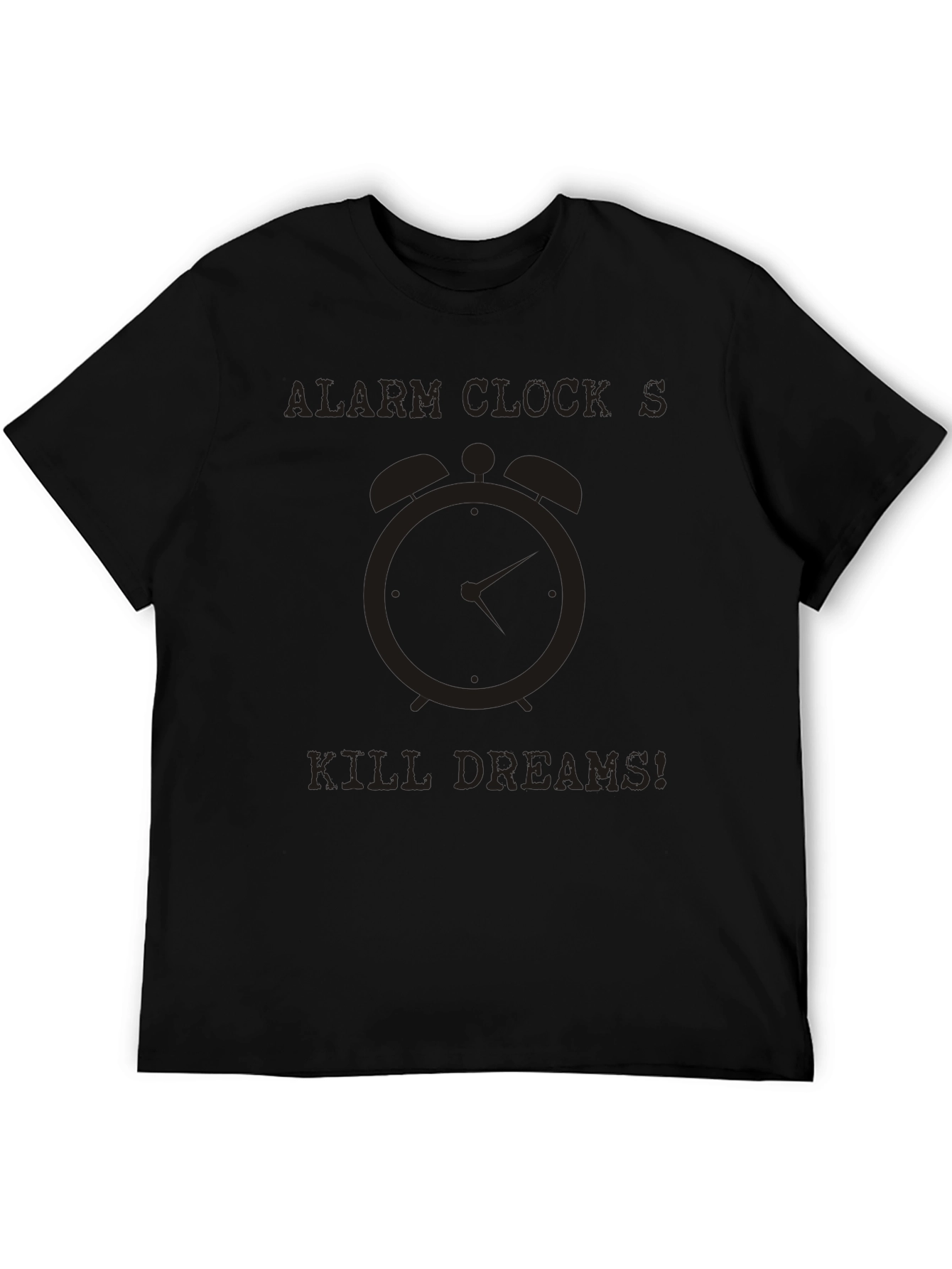 Alarm Clock Kills Dreams Black Graphic Tee