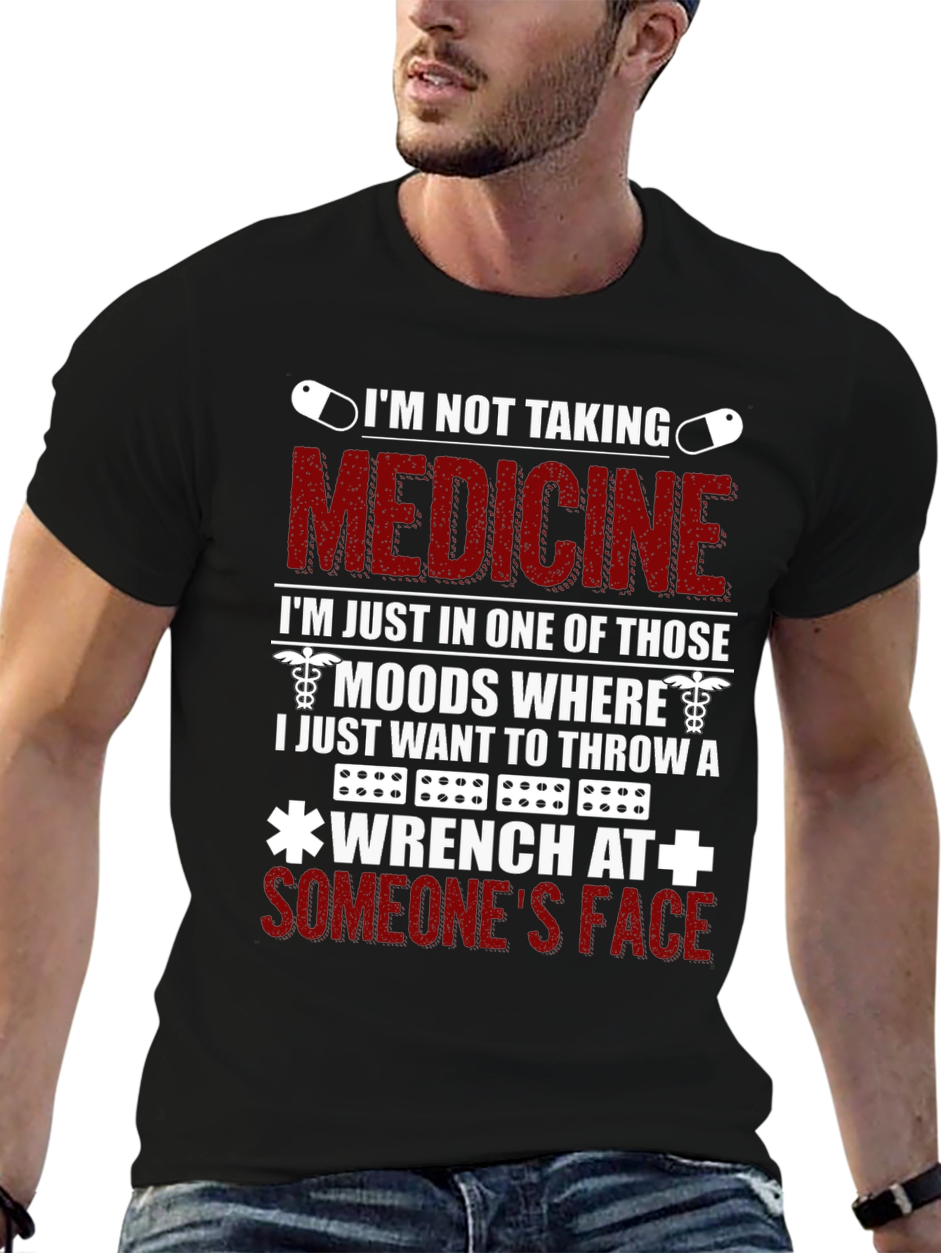 Funny Im Not Taking Medicine T-Shirt