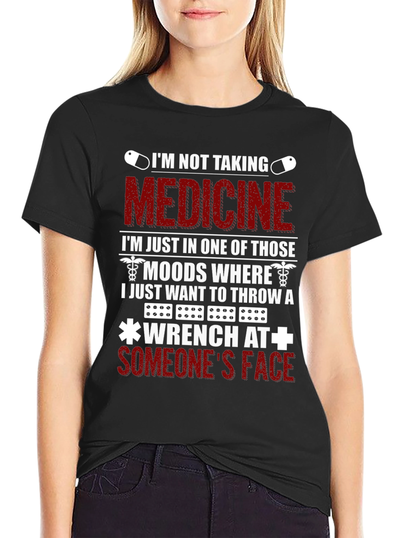 Funny Im Not Taking Medicine T-Shirt