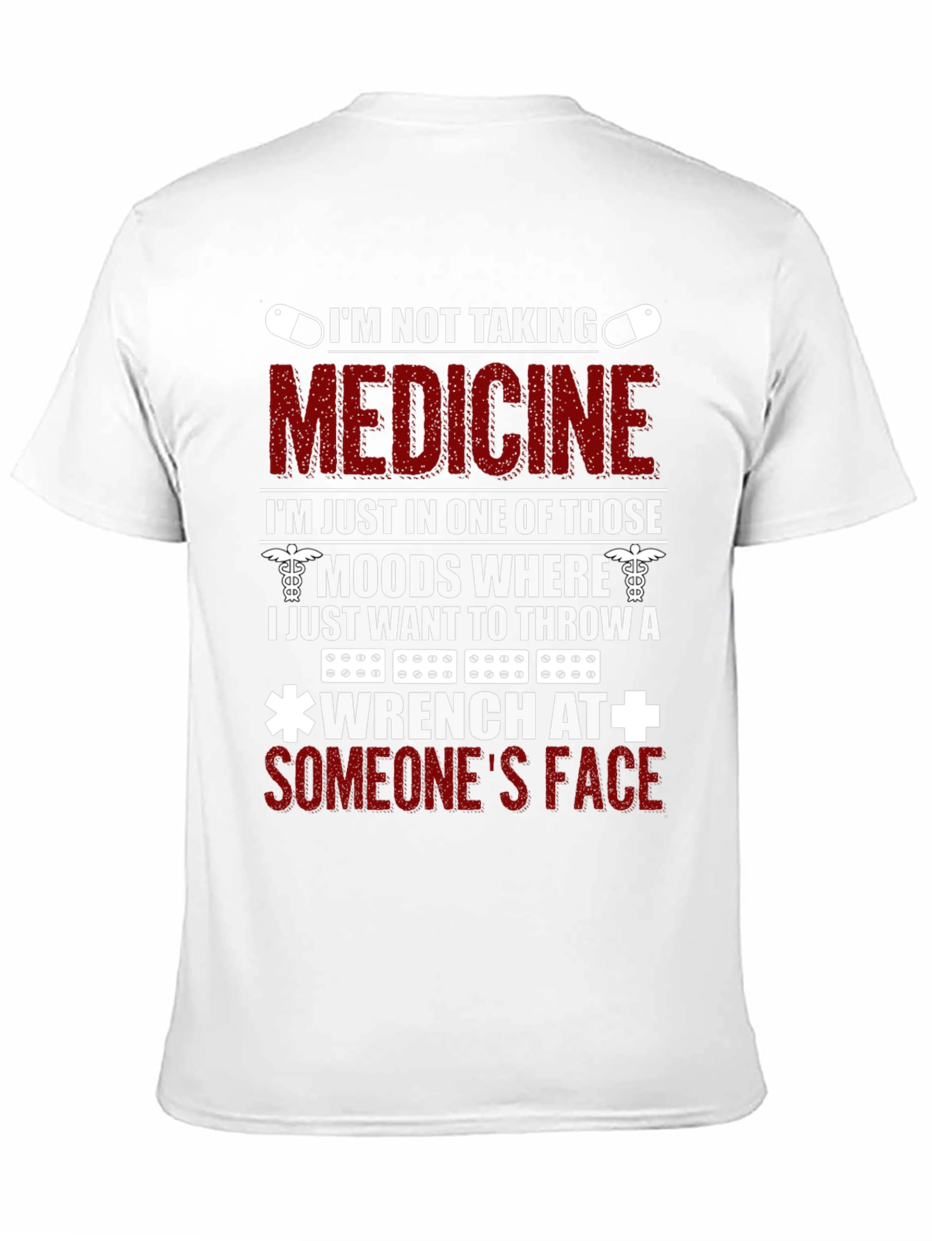 Funny Im Not Taking Medicine T-Shirt